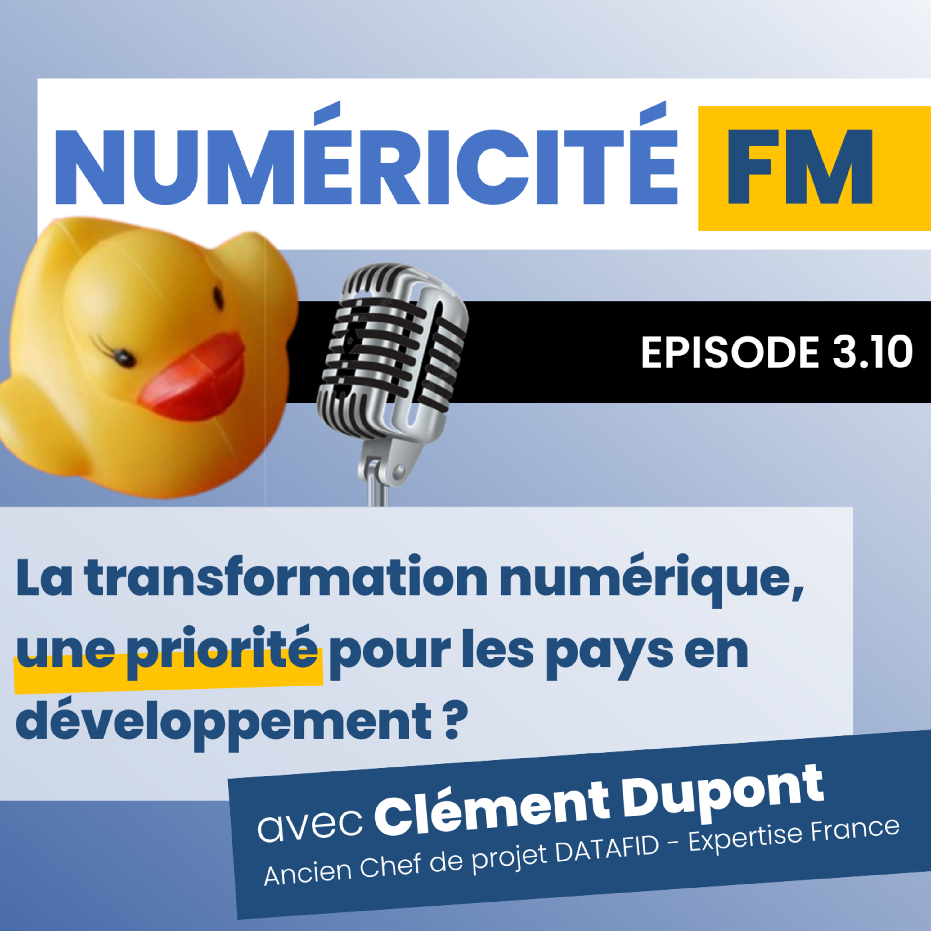 La transformation numérique, une priorité pour les pays en développement ? avec Clément Dupont