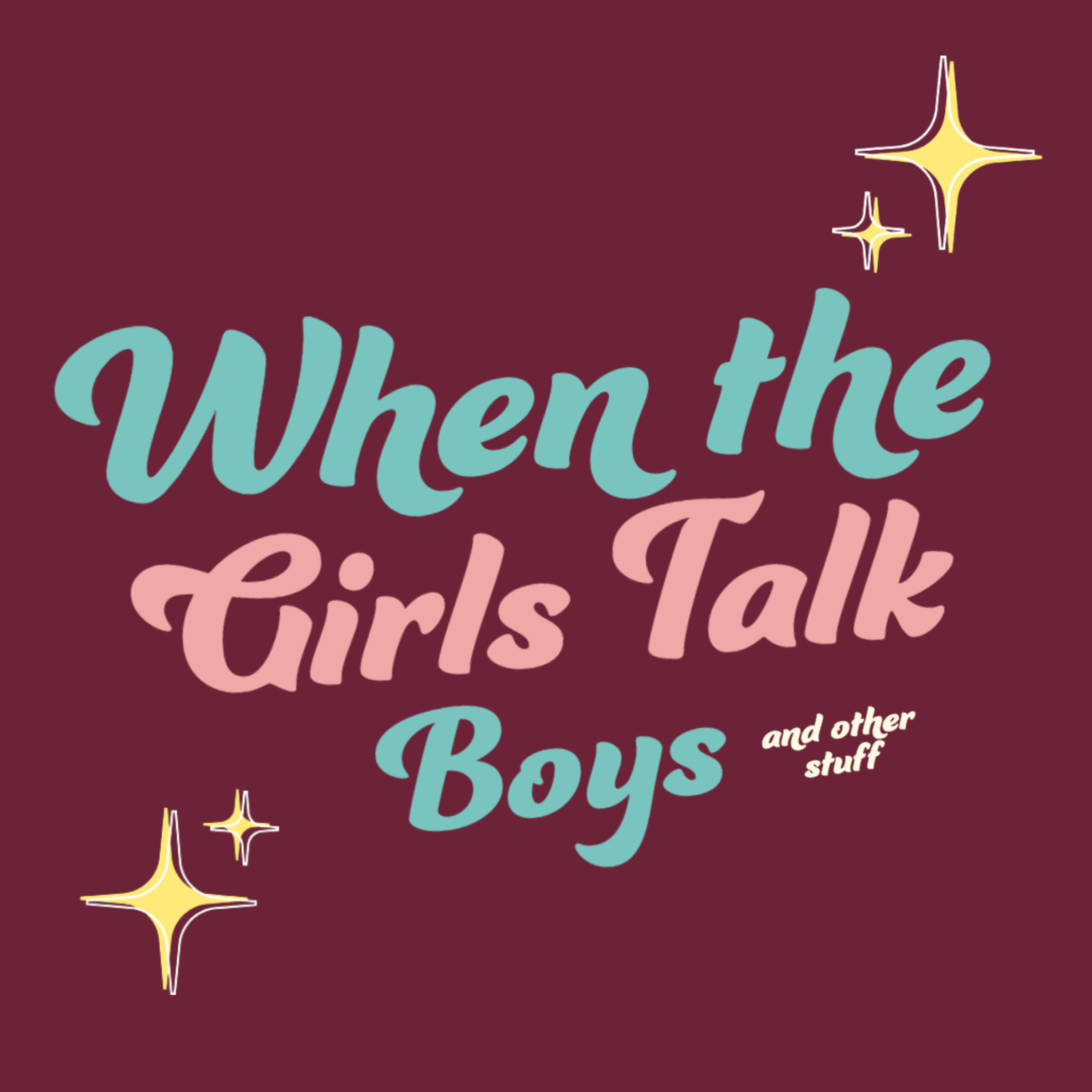 When the Girls Talk Boys