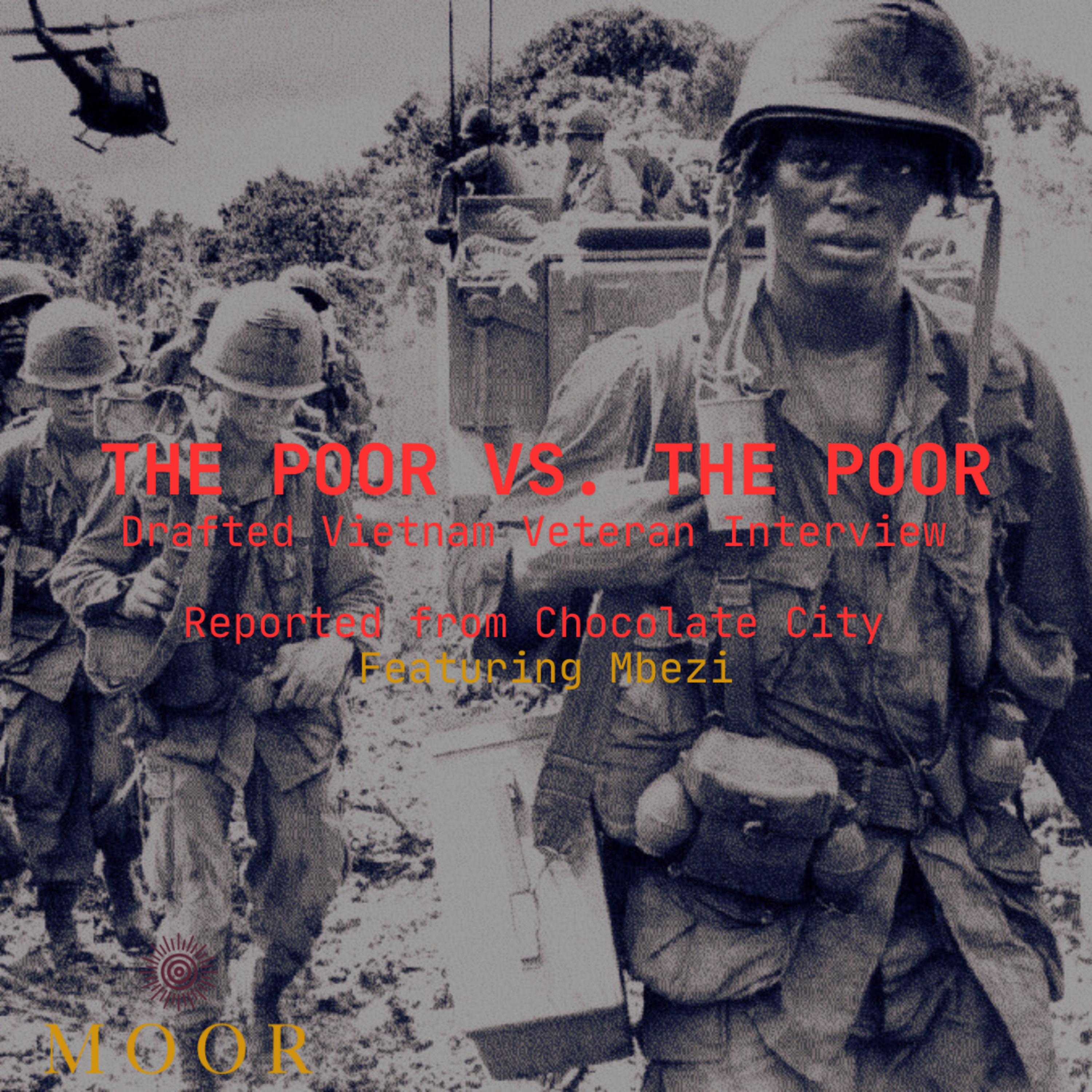 The Poor Vs. The Poor Drafted Vietnam Veteran Interview Reported from Chocolate City