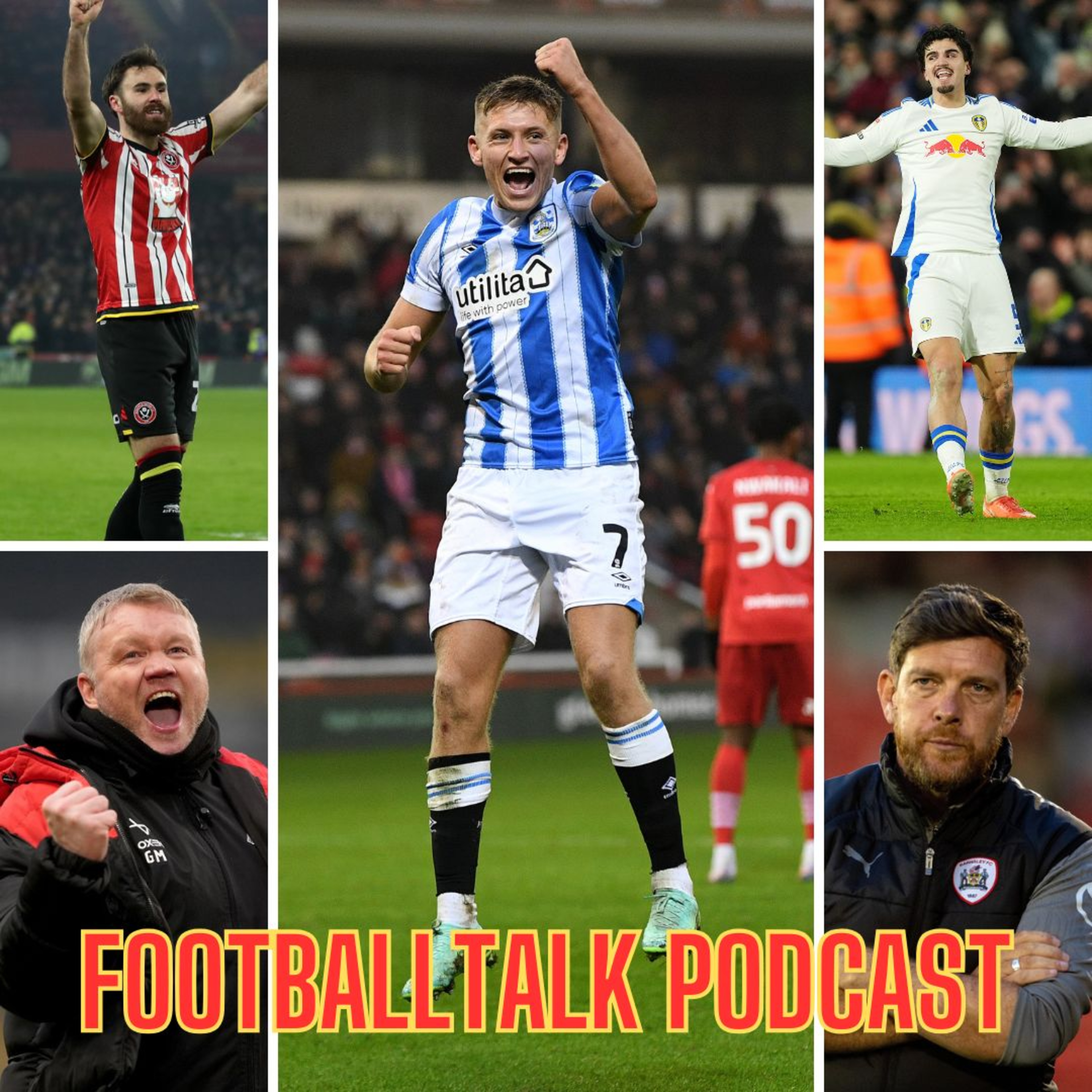 FootballTalk - Episode 178: Leeds United and Sheffield United's top tussle, Huddersfield and Barnsley heading in different directions and Doncaster Rovers get back on track episode artwork