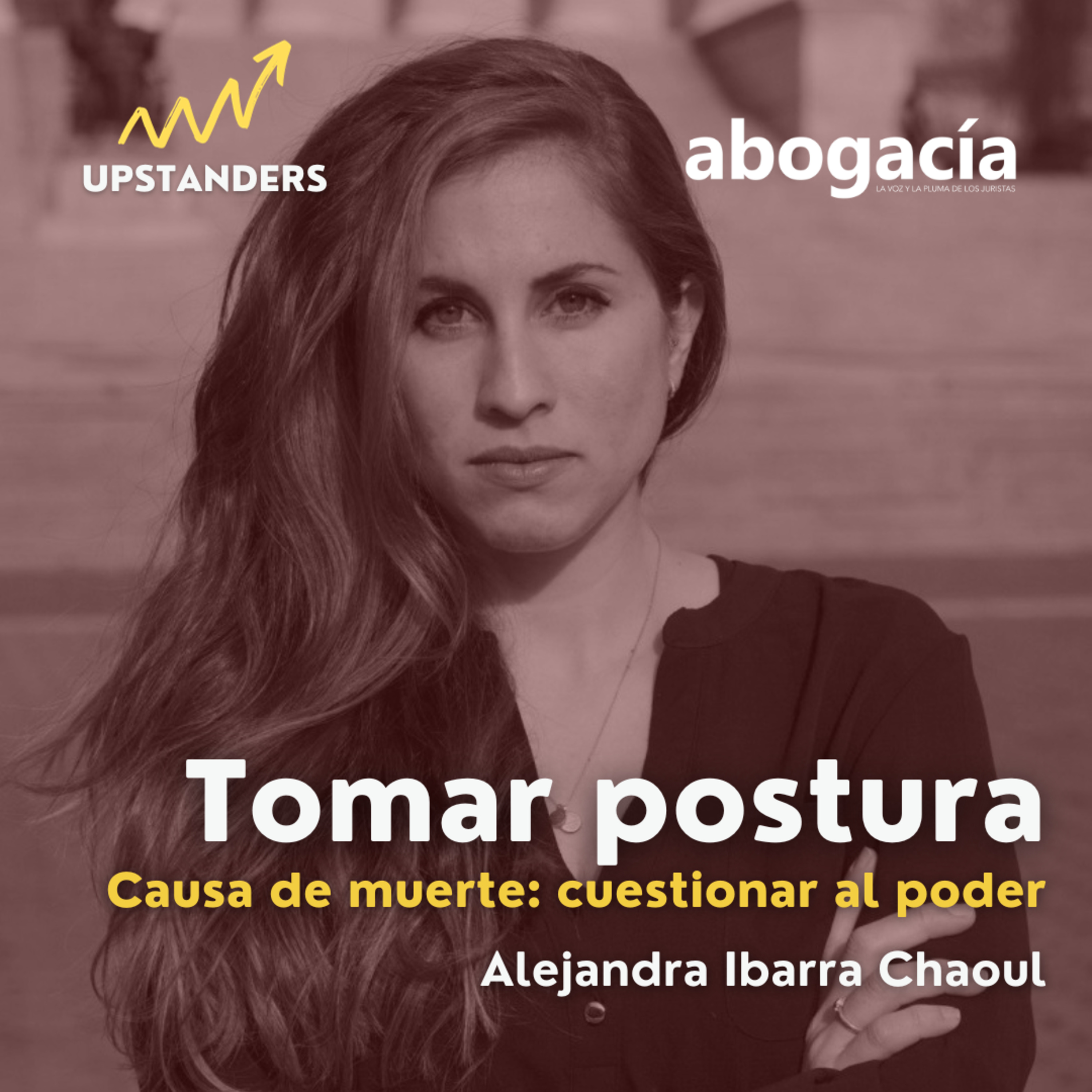 Tomar postura: Alejandra Ibarra Chaoul