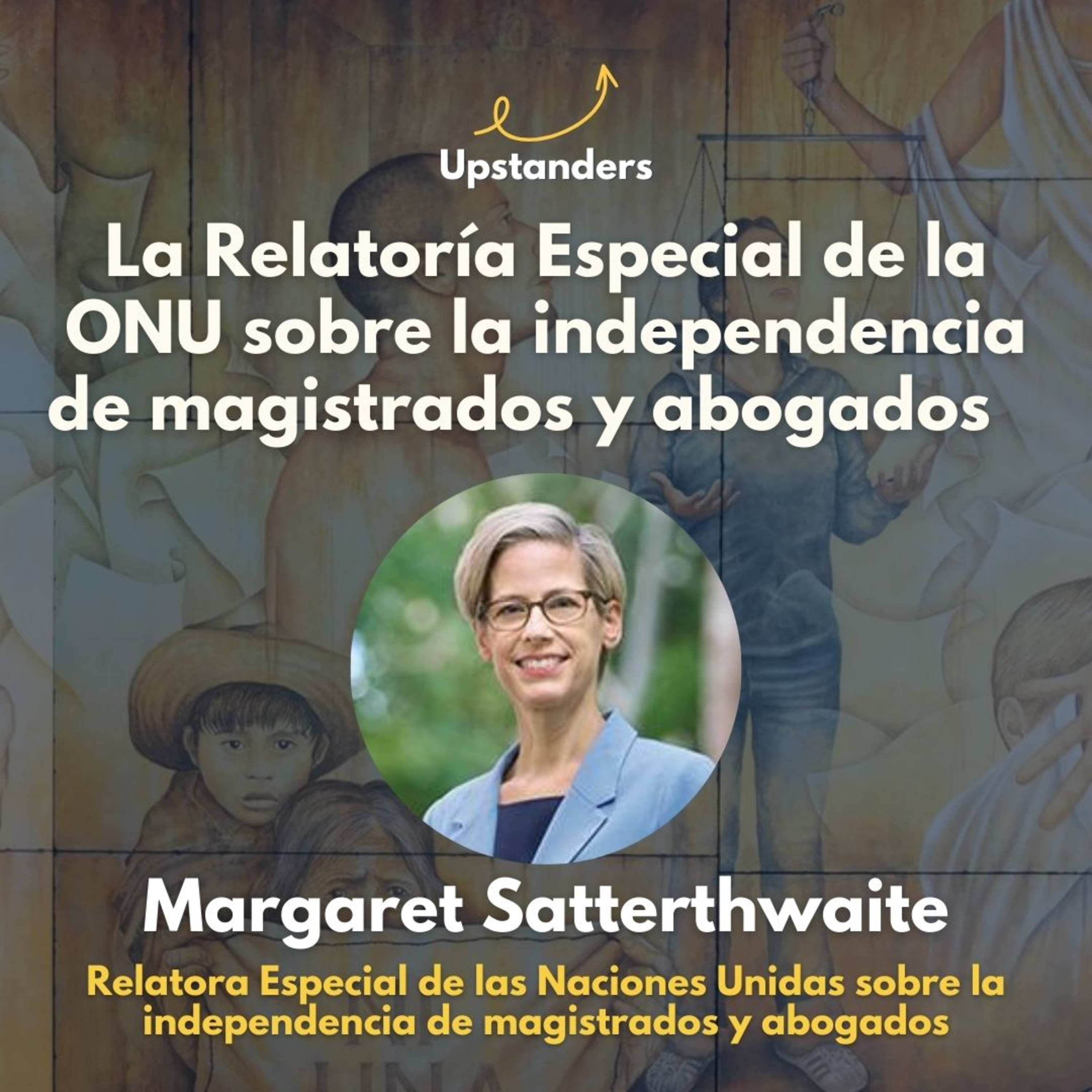 Margaret Satterthwaite, Relatora Especial de la ONU sobre la independencia de magistrados y jueces