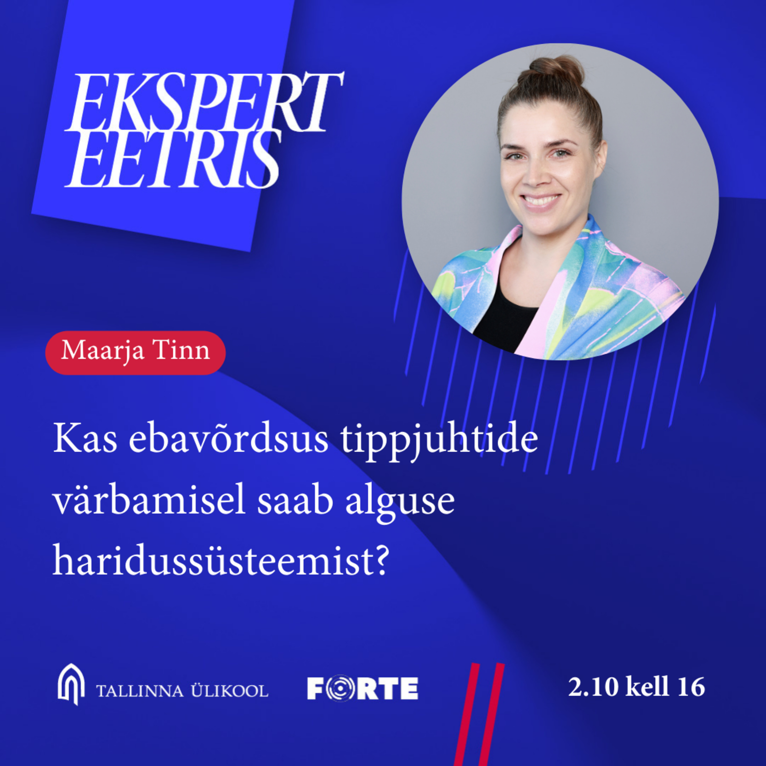 Maarja Tinn: kas ebavõrdsus tippjuhtide värbamisel saab alguse haridussüsteemist?