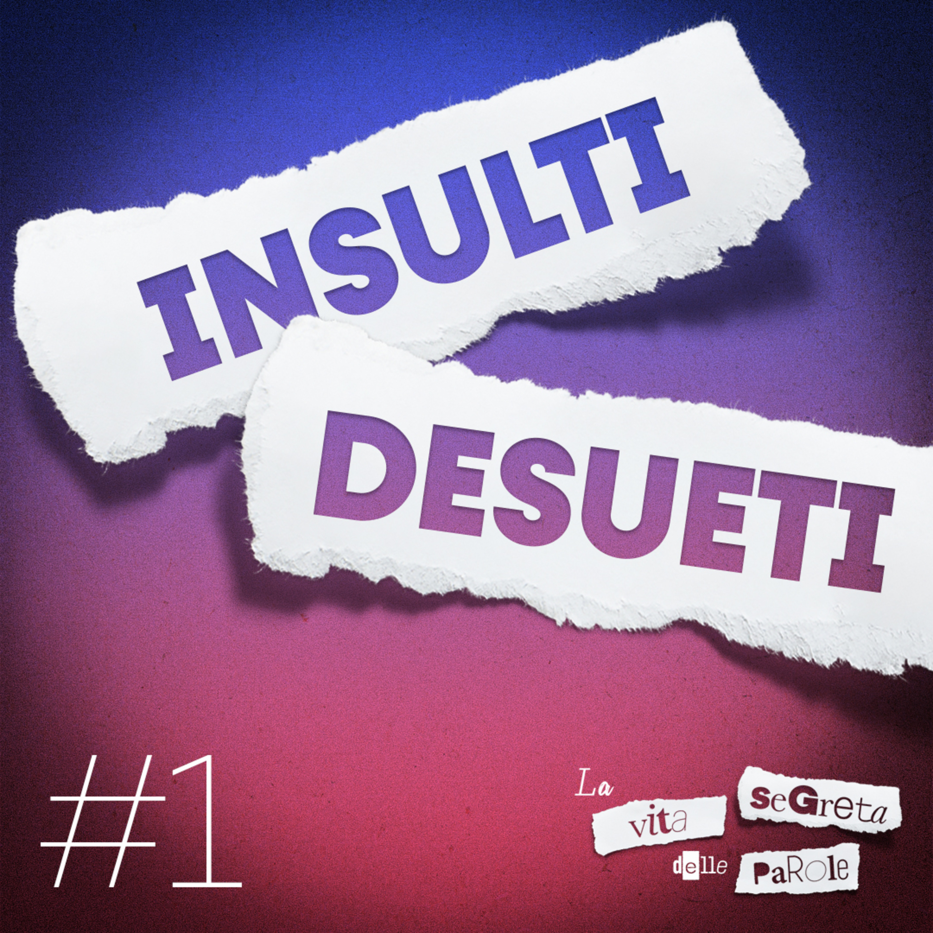 Insulti, ribaldi e gaglioffi