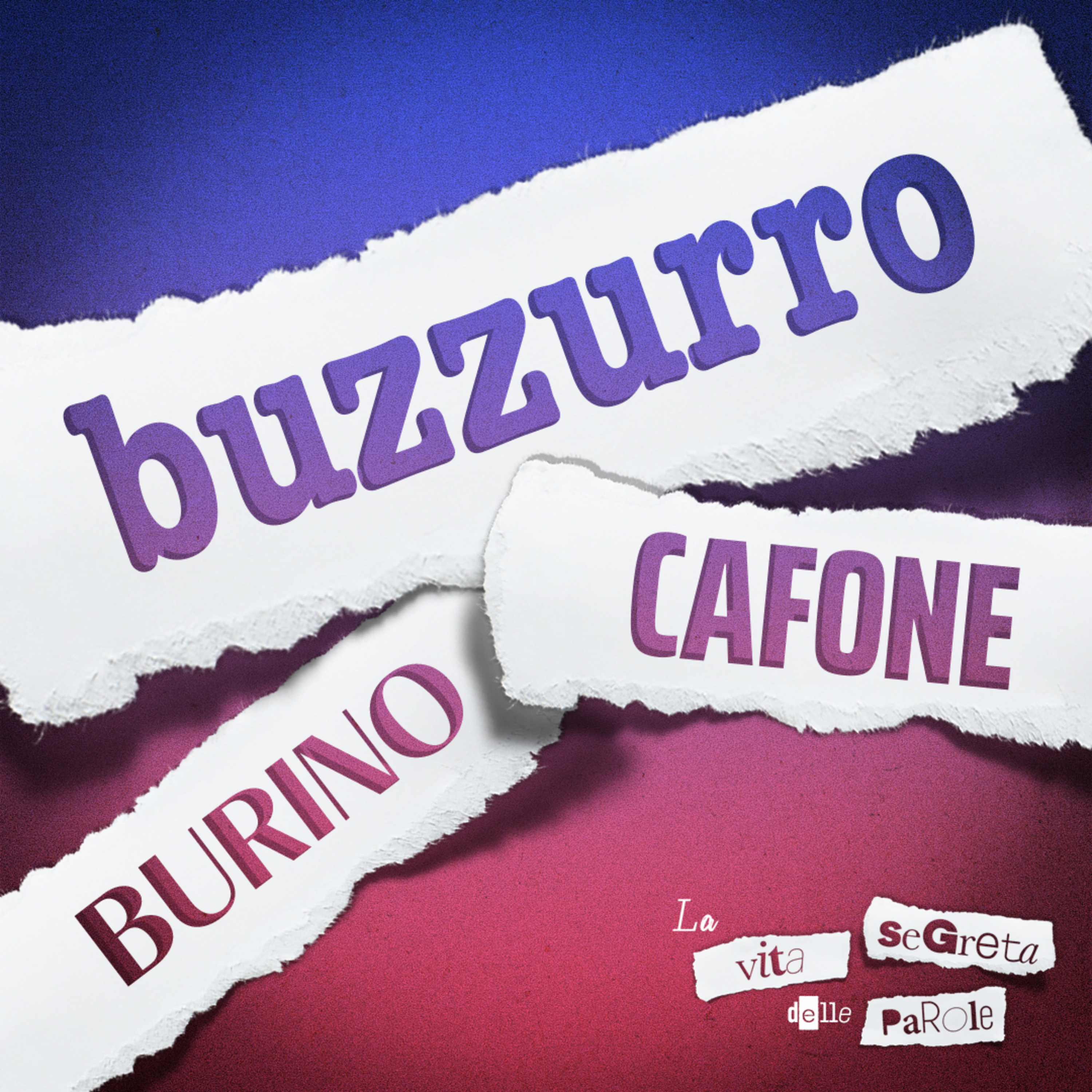 Buzzurro, burino e cafone