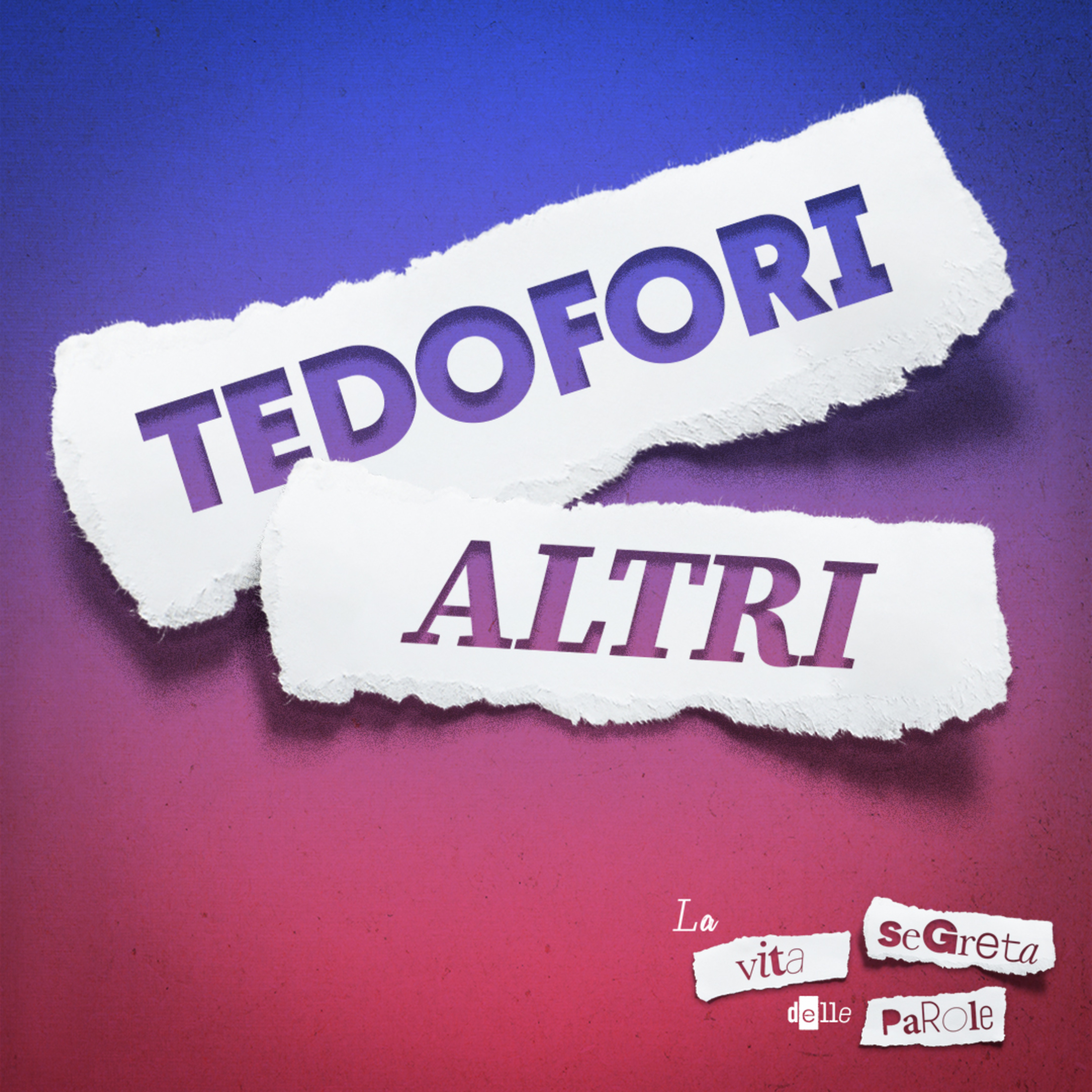 Tedofori e altri -fori