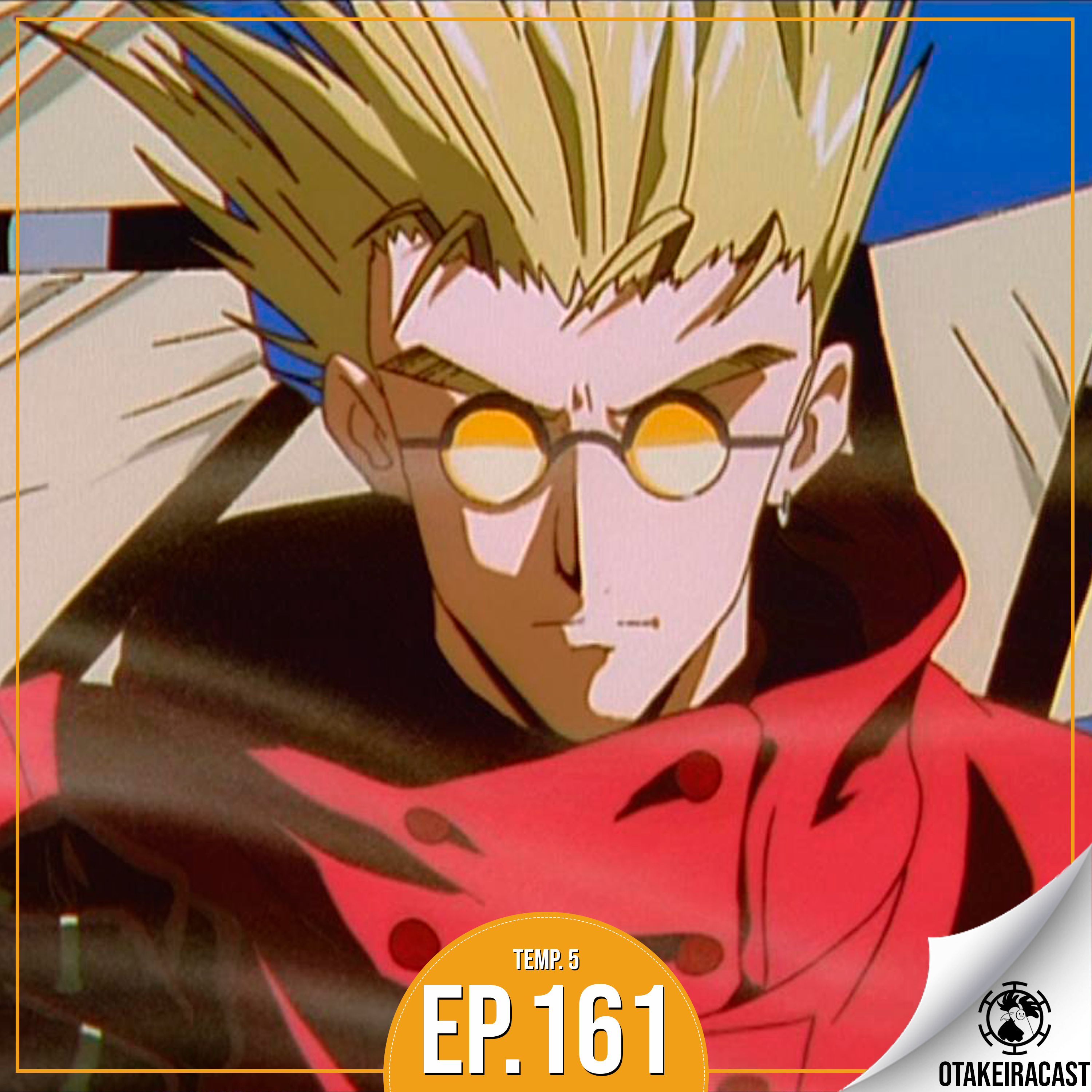 OtakeiraCast - Ep.161 - Trigun e a nostalgia mais rápida do Oeste! episode artwork