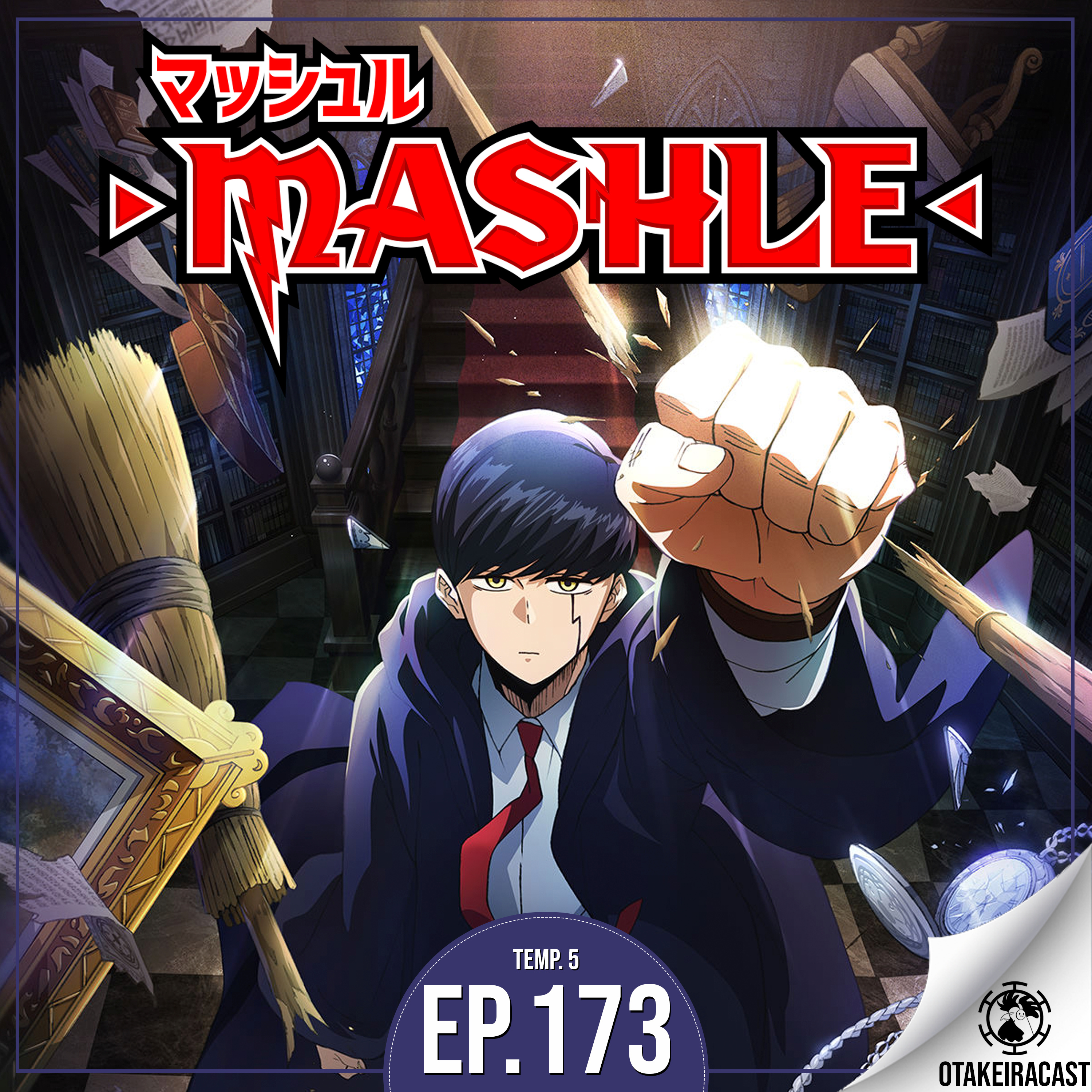 OtakeiraCast - Ep.173 - Prontos para aula de profiteroles com whey do treinador Mashle? episode artwork