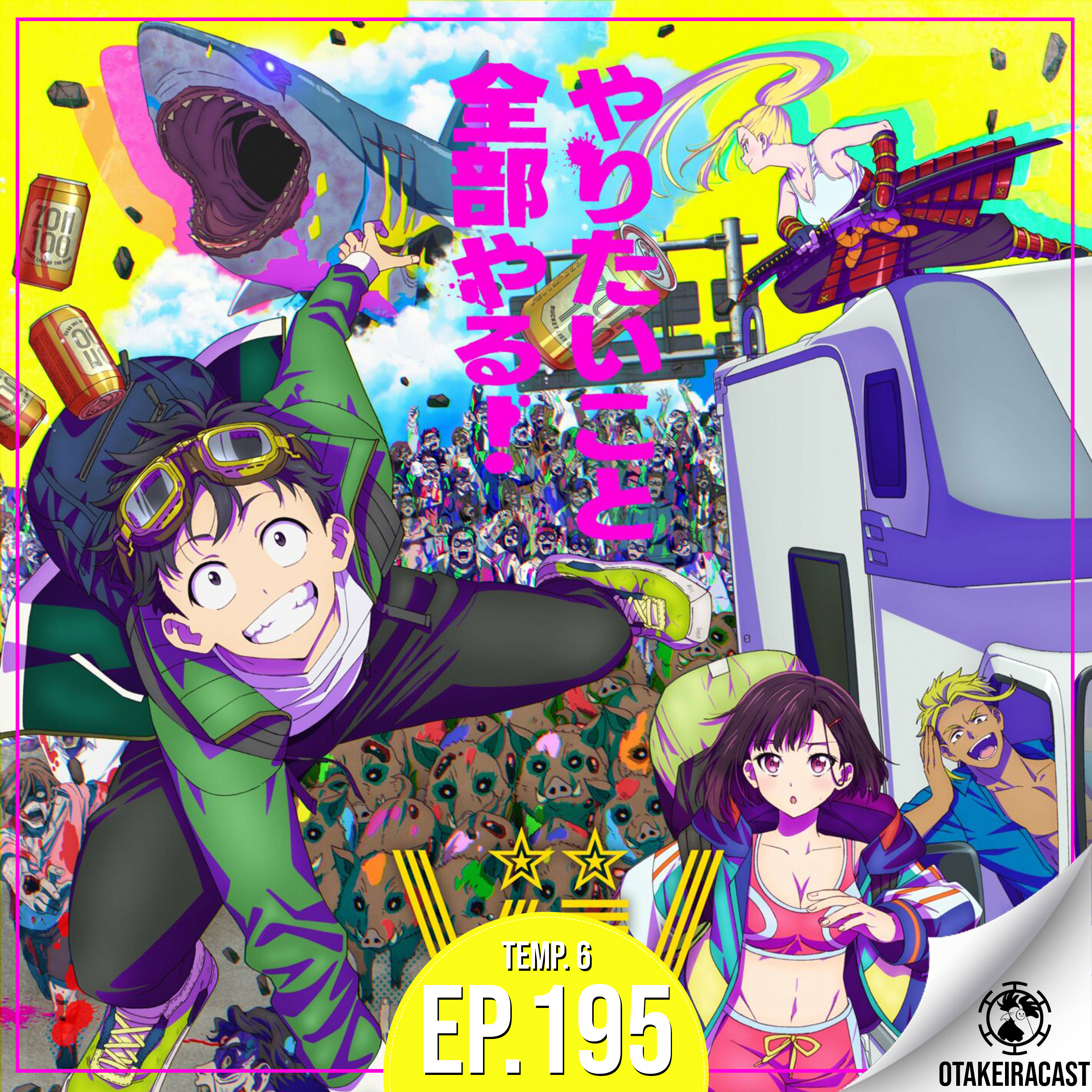 OtakeiraCast - Ep.195 - Pronto para chutar o balde em Zom 100? episode artwork