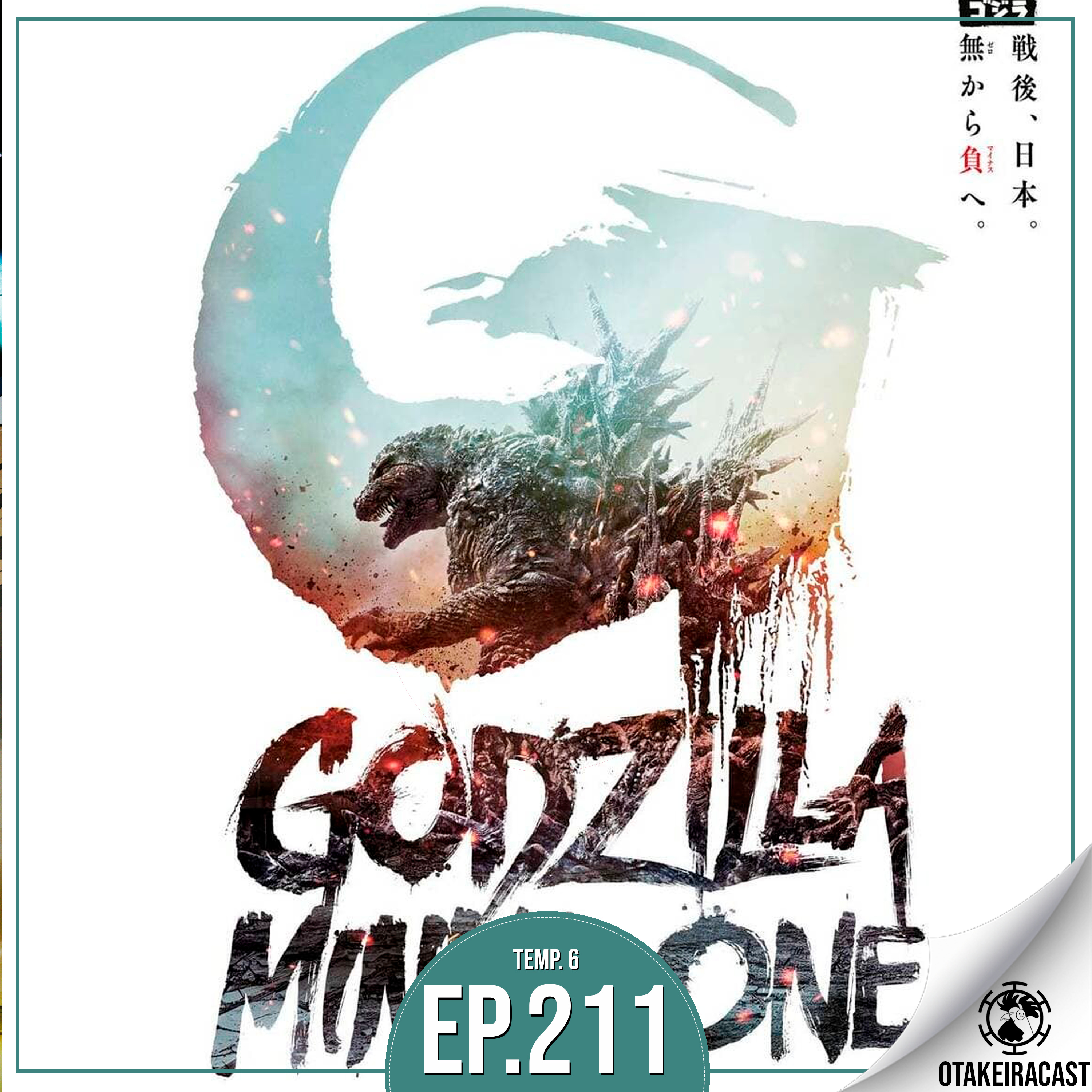 OtakeiraCast - Ep.211 - And the Oscar goes to Godzilla Minus One! episode artwork
