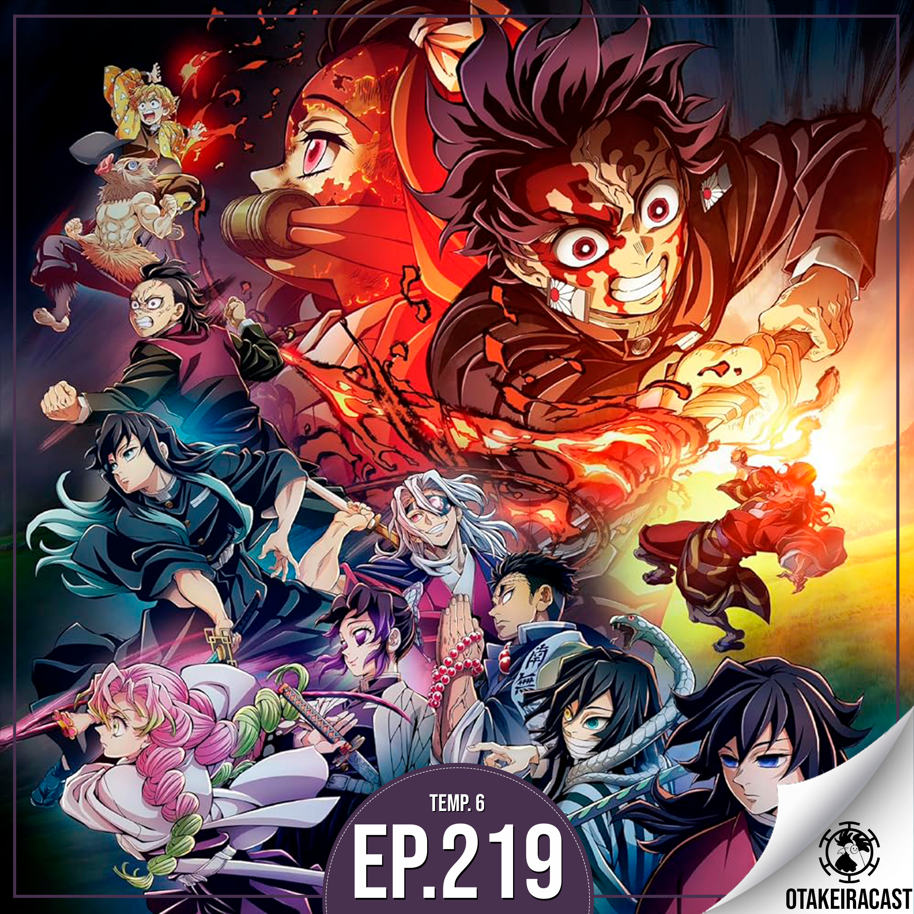 OtakeiraCast - Ep.219 - Pronto para despertar sua marca do caçador no arco dos Hashiras? episode artwork