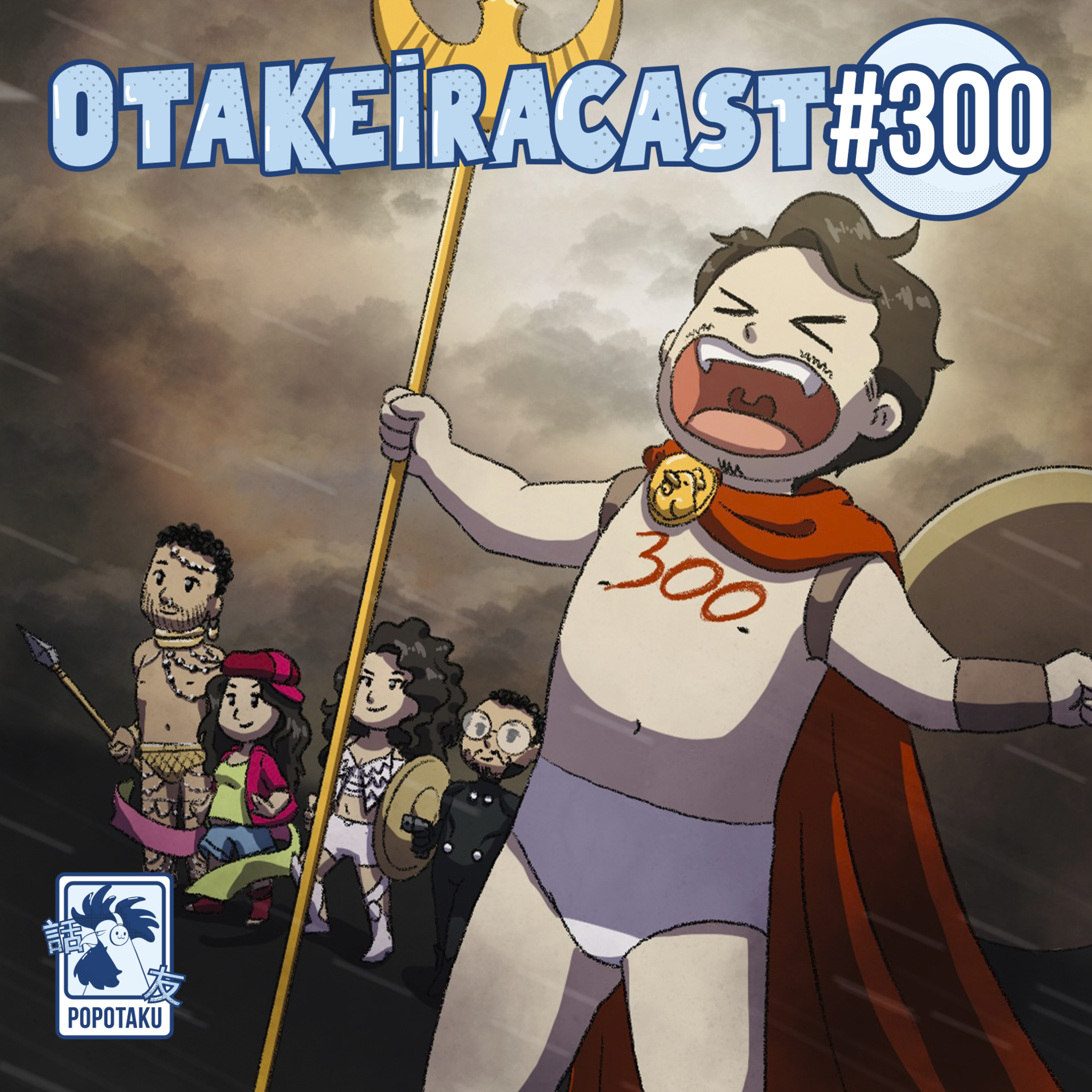 OtakeiraCast - Ep.300 - Prontos para continuarem por mais 300 episódios? episode artwork