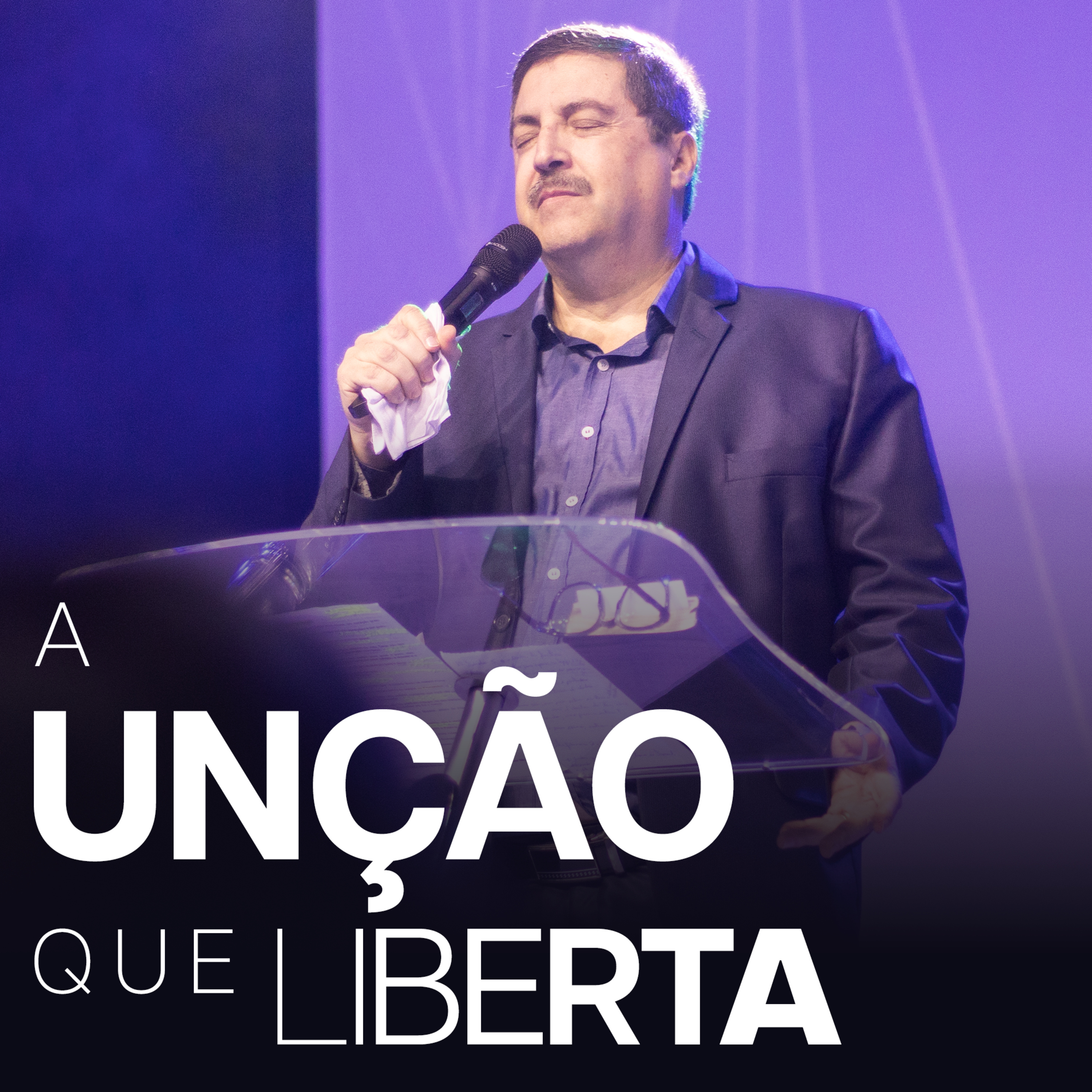 A UNÇÃO QUE LIBERTA episode artwork