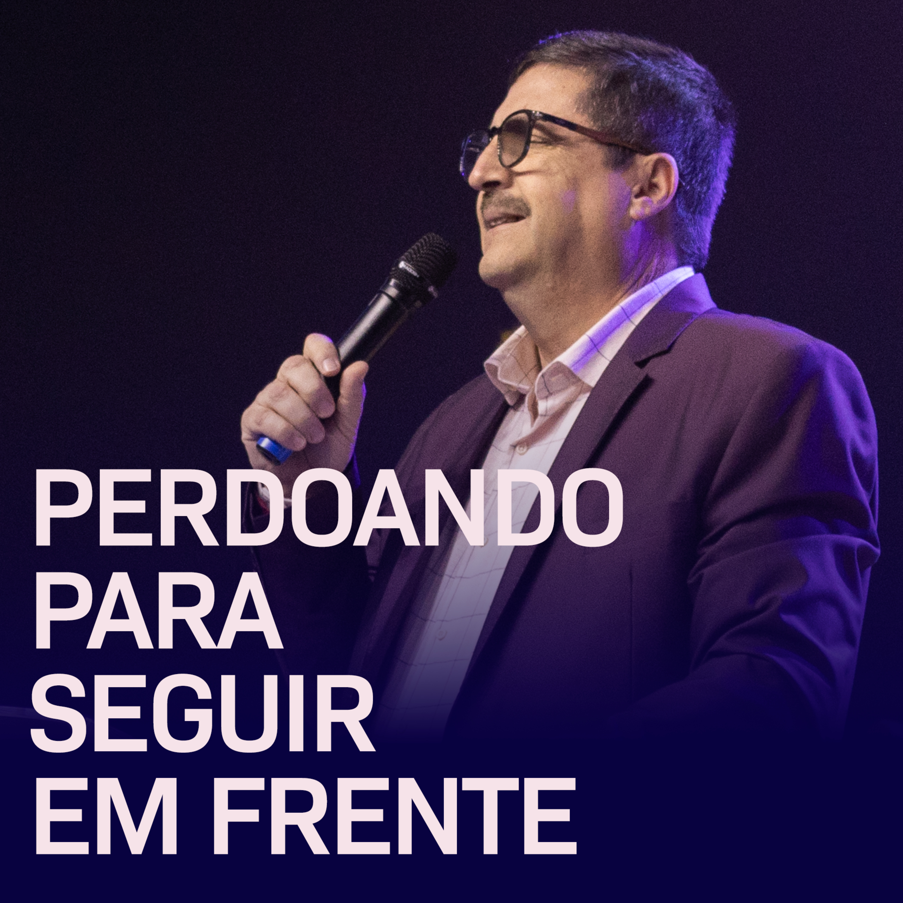 PERDOANDO PARA SEGUIR EM FRENTE episode artwork