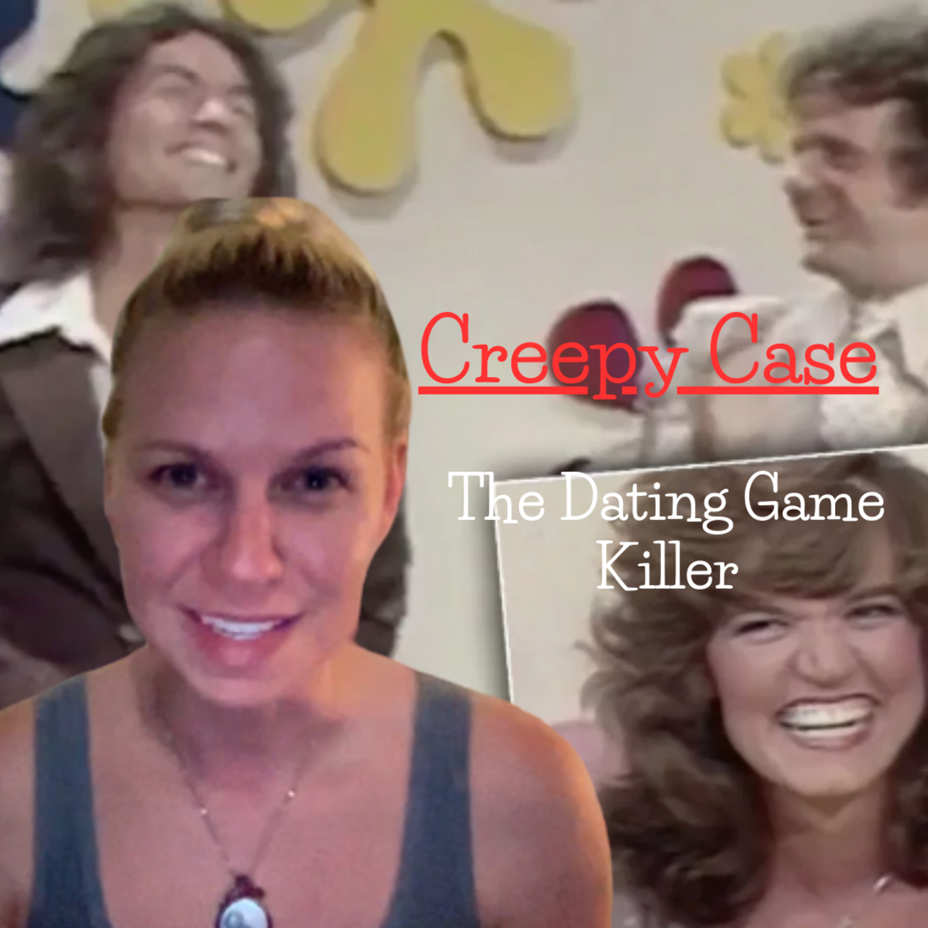 Creepy Case: The Dating Game Killer episode artwork