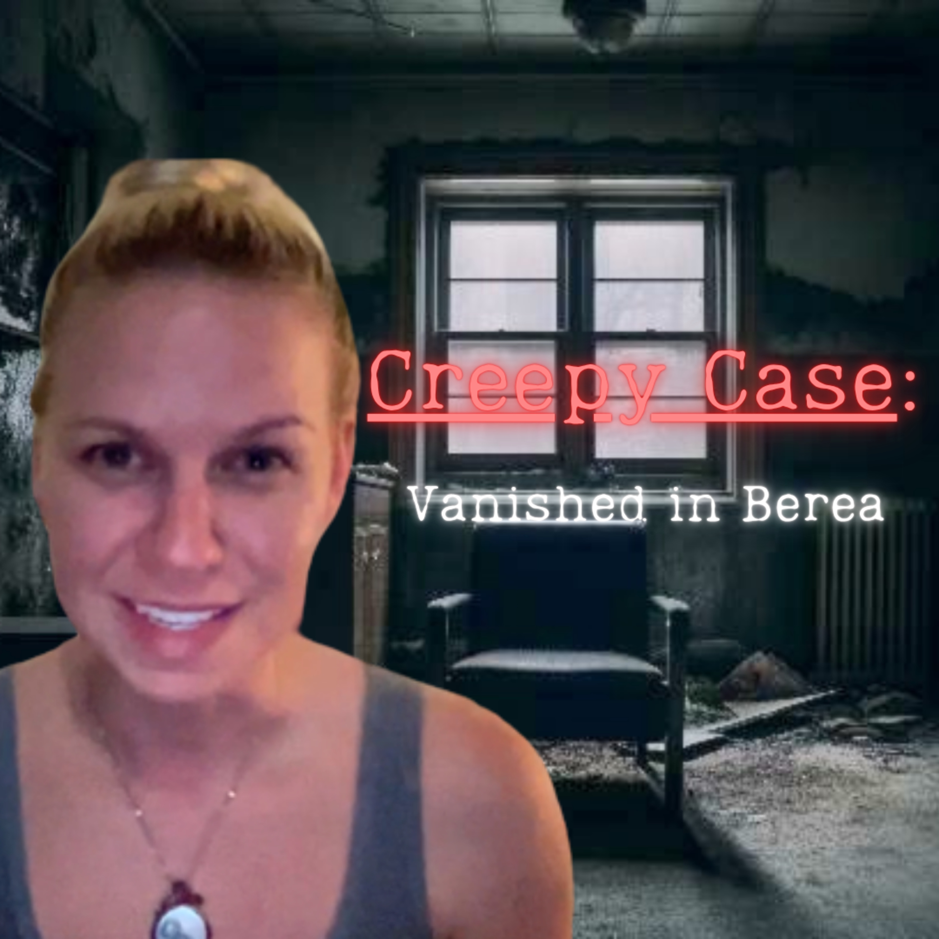Creepy Case: Vanished in Berea episode artwork