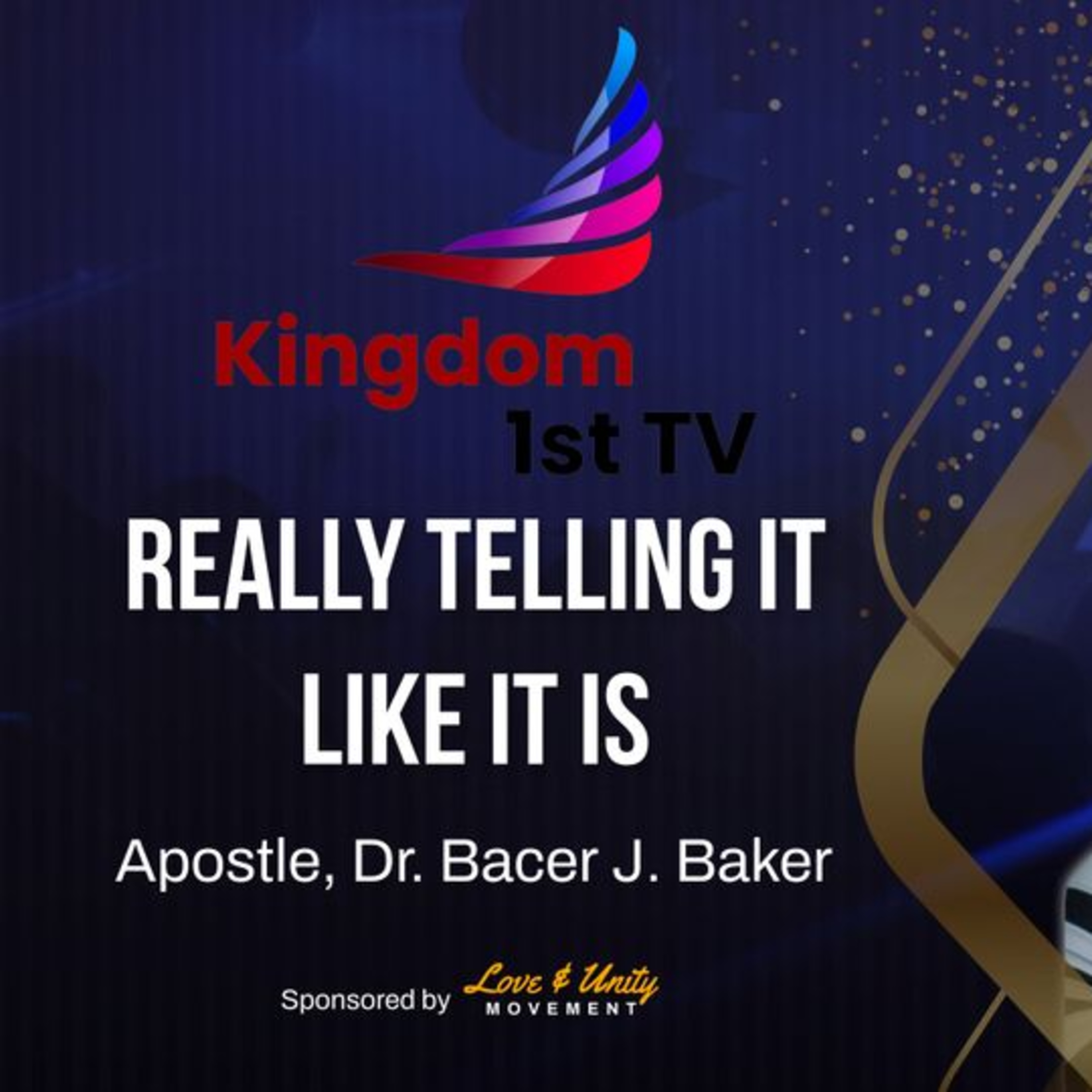"Really Telling It Like It Is" with Apostle Bacer J. Baker who is a Doctor in Psychology - she welcomes her spiritual son, Psalmist/Songwriter/Minister Tony Mason - "This Kingdom is real. GOD is real" episode artwork