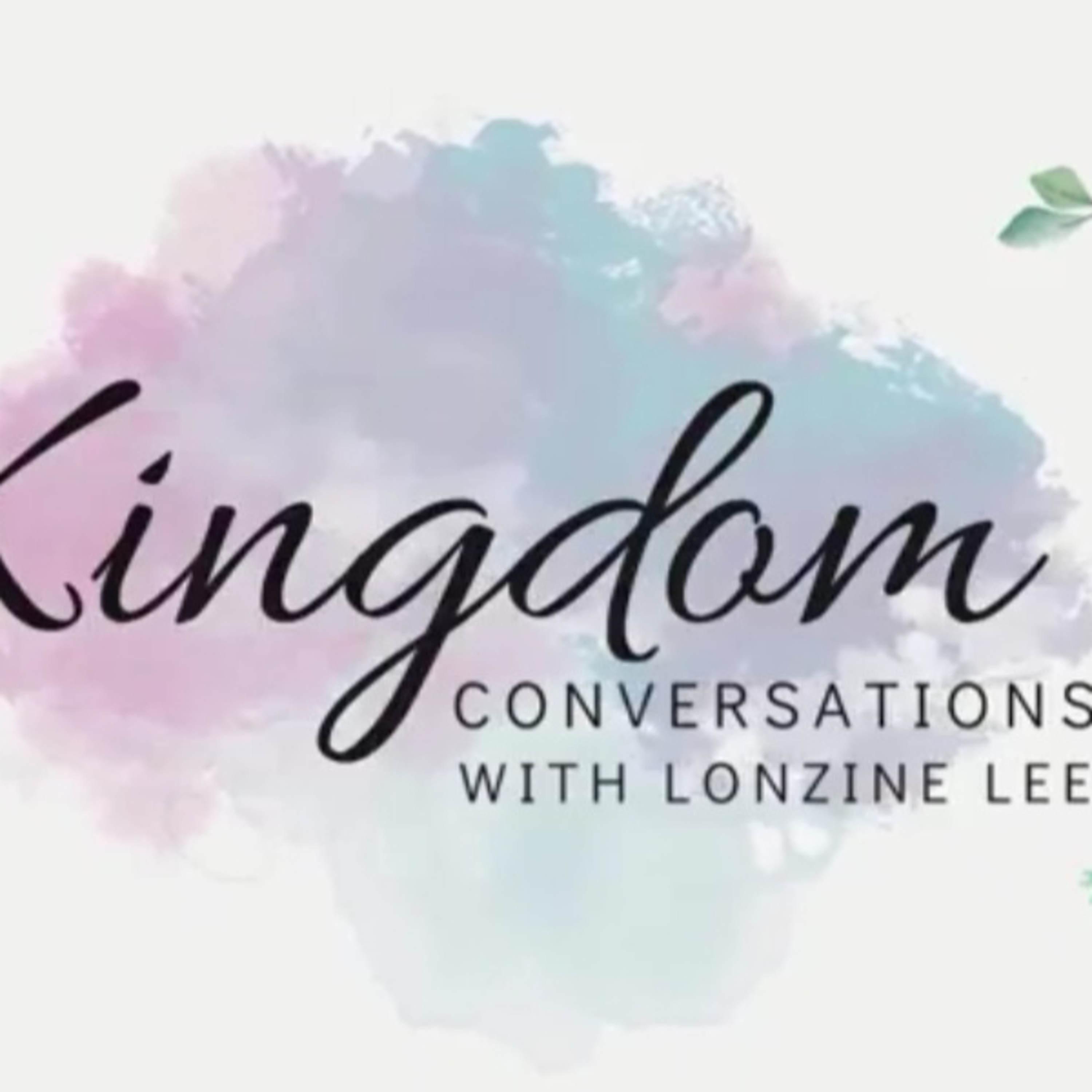 "Kingdom Conversations with Lonzine Lee" - Who do you sound like? episode artwork