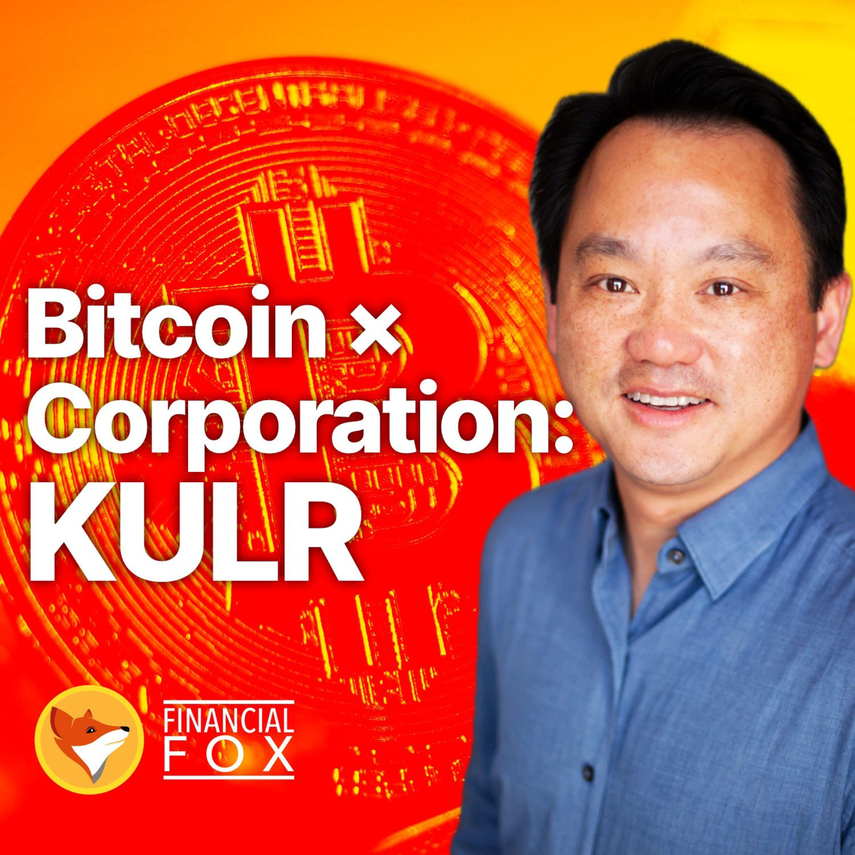 Bitcoin for Corporate Treasuries: Lessons from KULR & Michael Mo