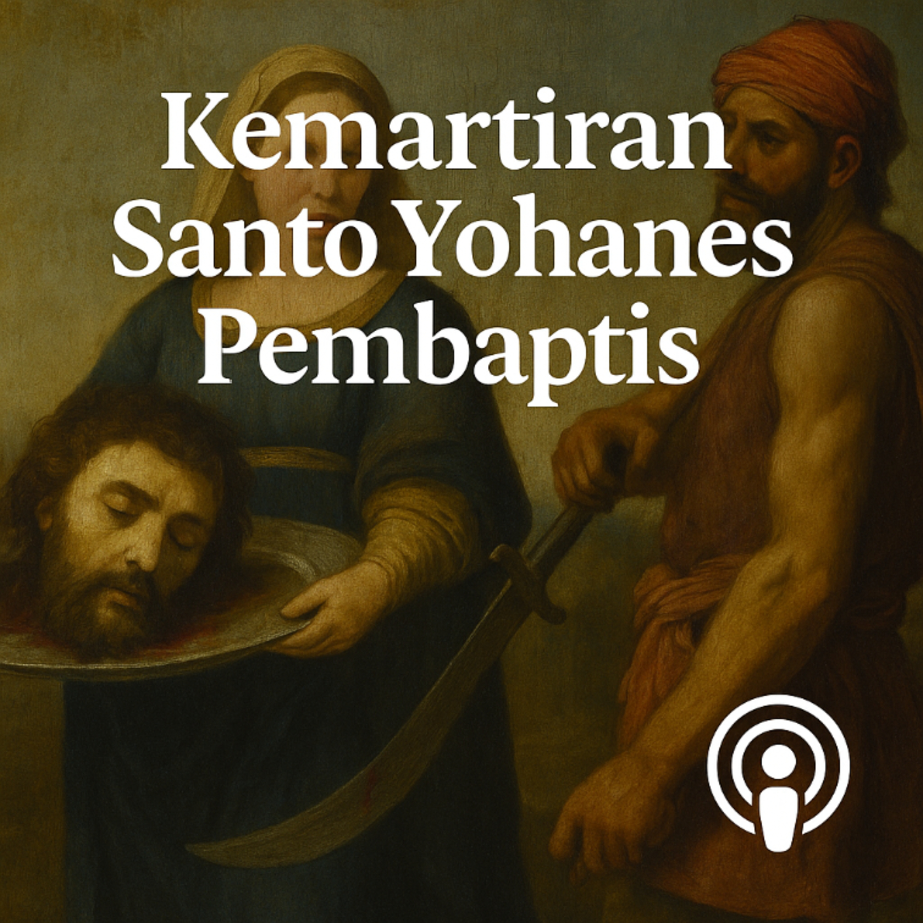 28.08.25 Kemartiran Santo Yohanes Pembaptis episode artwork