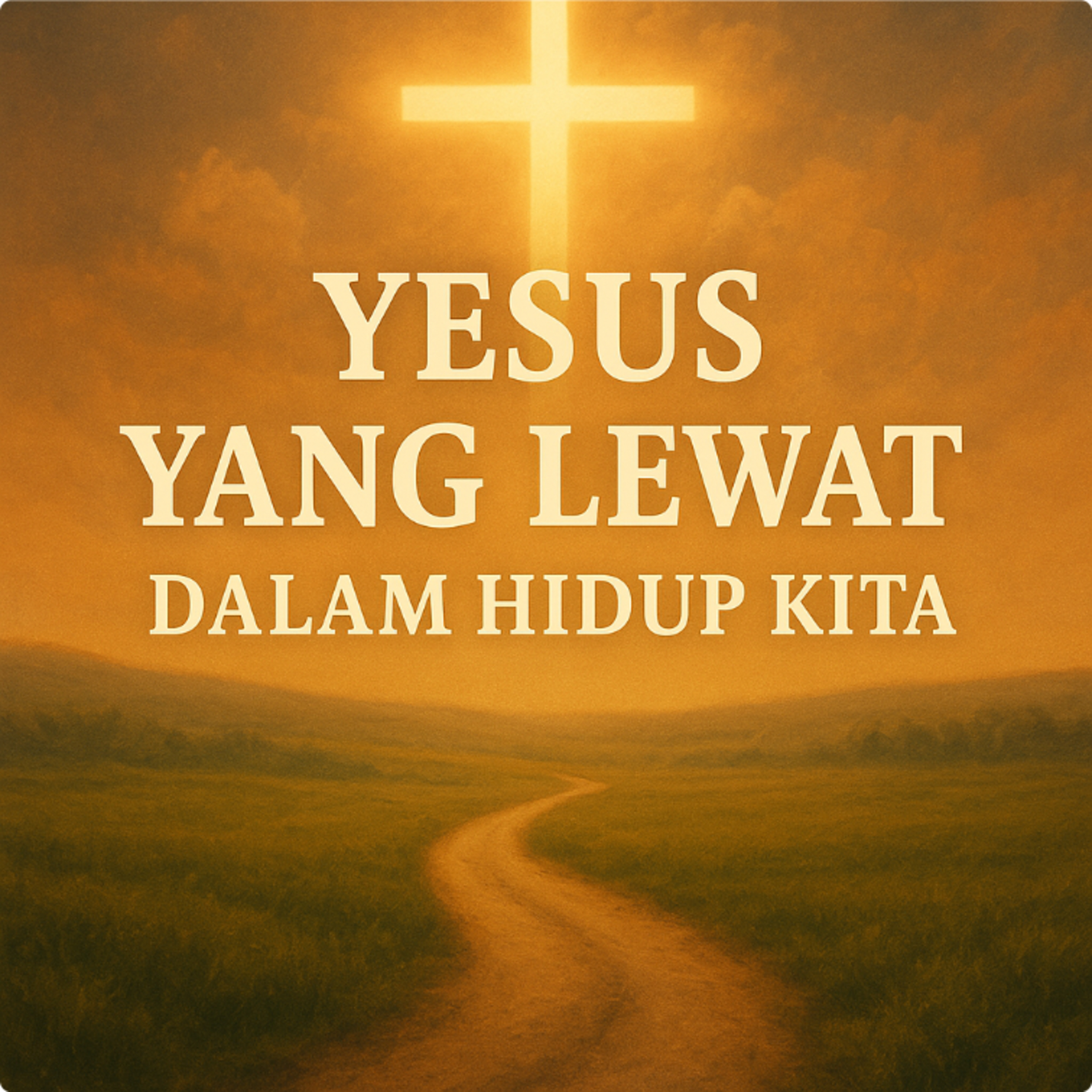 17.11.25 📖 Yesus yang Lewat dalam Hidup Kita
 episode artwork