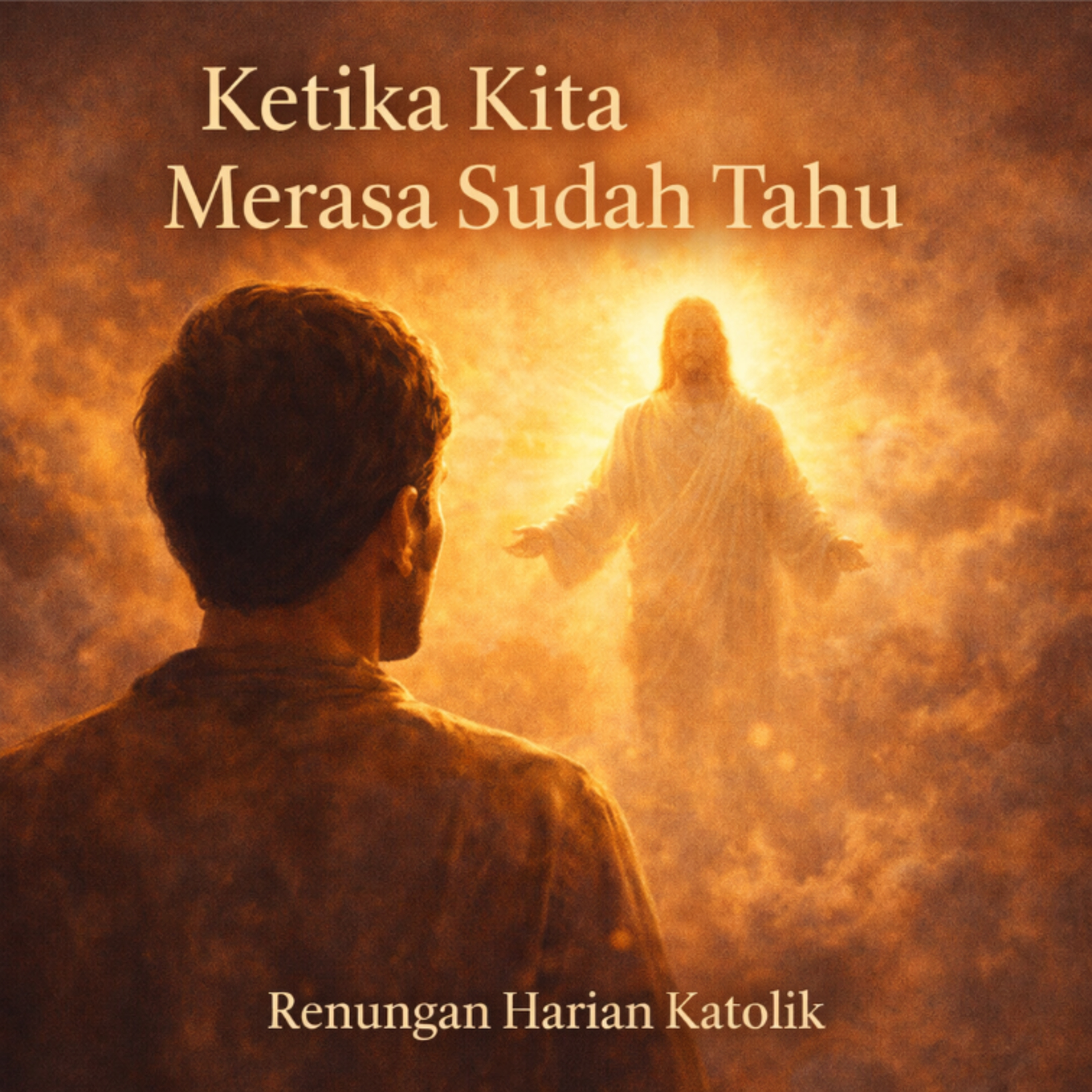 20.03.26 Ketika Kita Merasa Sudah Tahu episode artwork