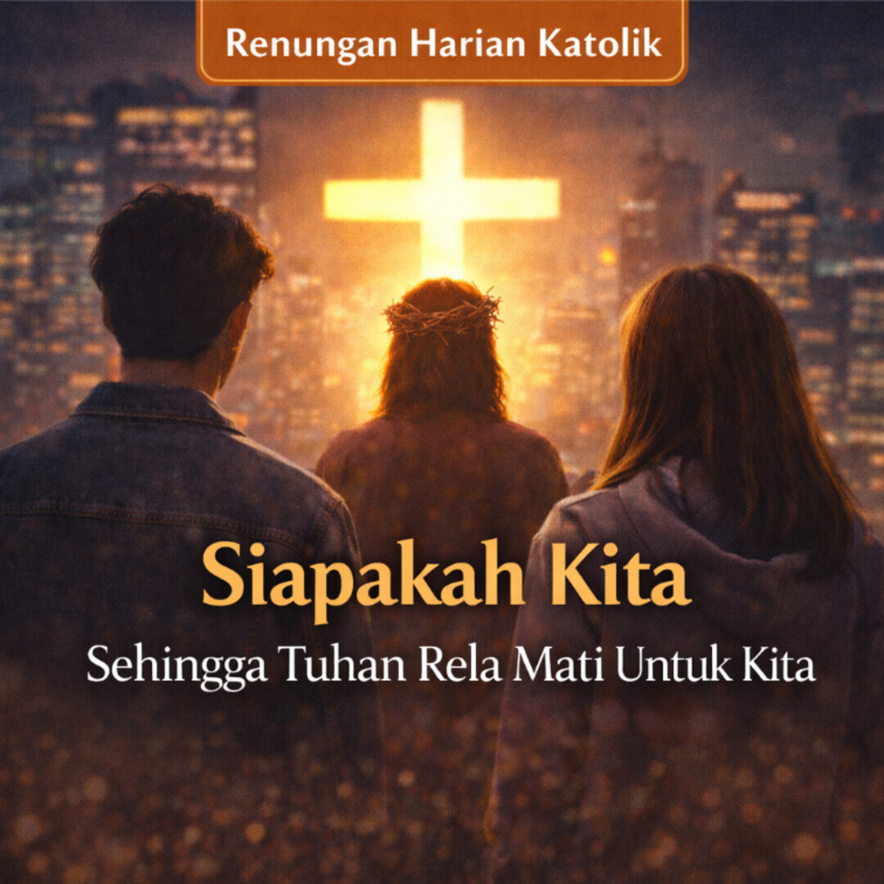26.03.26 Siapakah Kita Sehingga Tuhan Rela Mati Untuk Kita (MKD) episode artwork