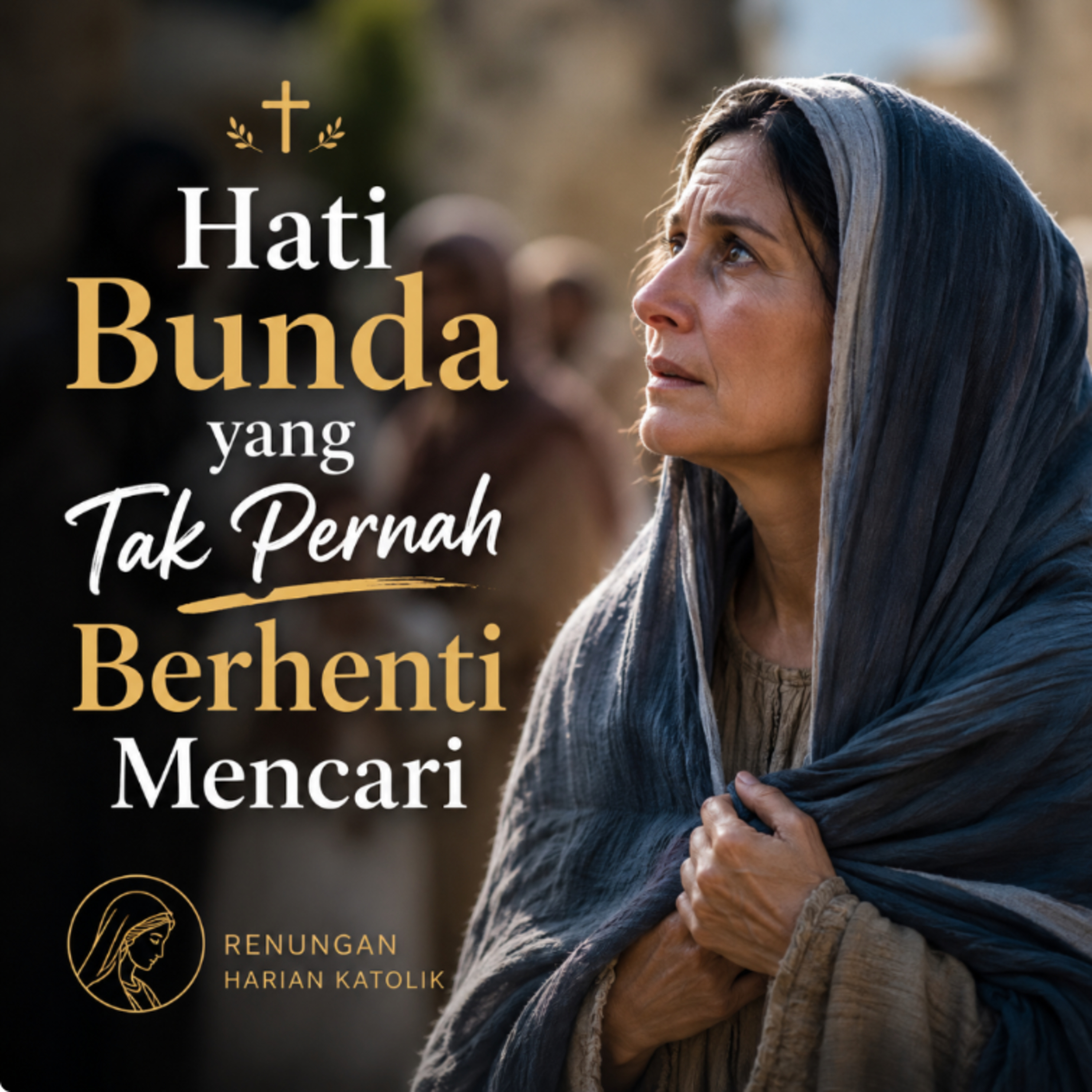 13.06.2026 Hati Bunda yang Tak Pernah Berhenti Mencari
(SCW)