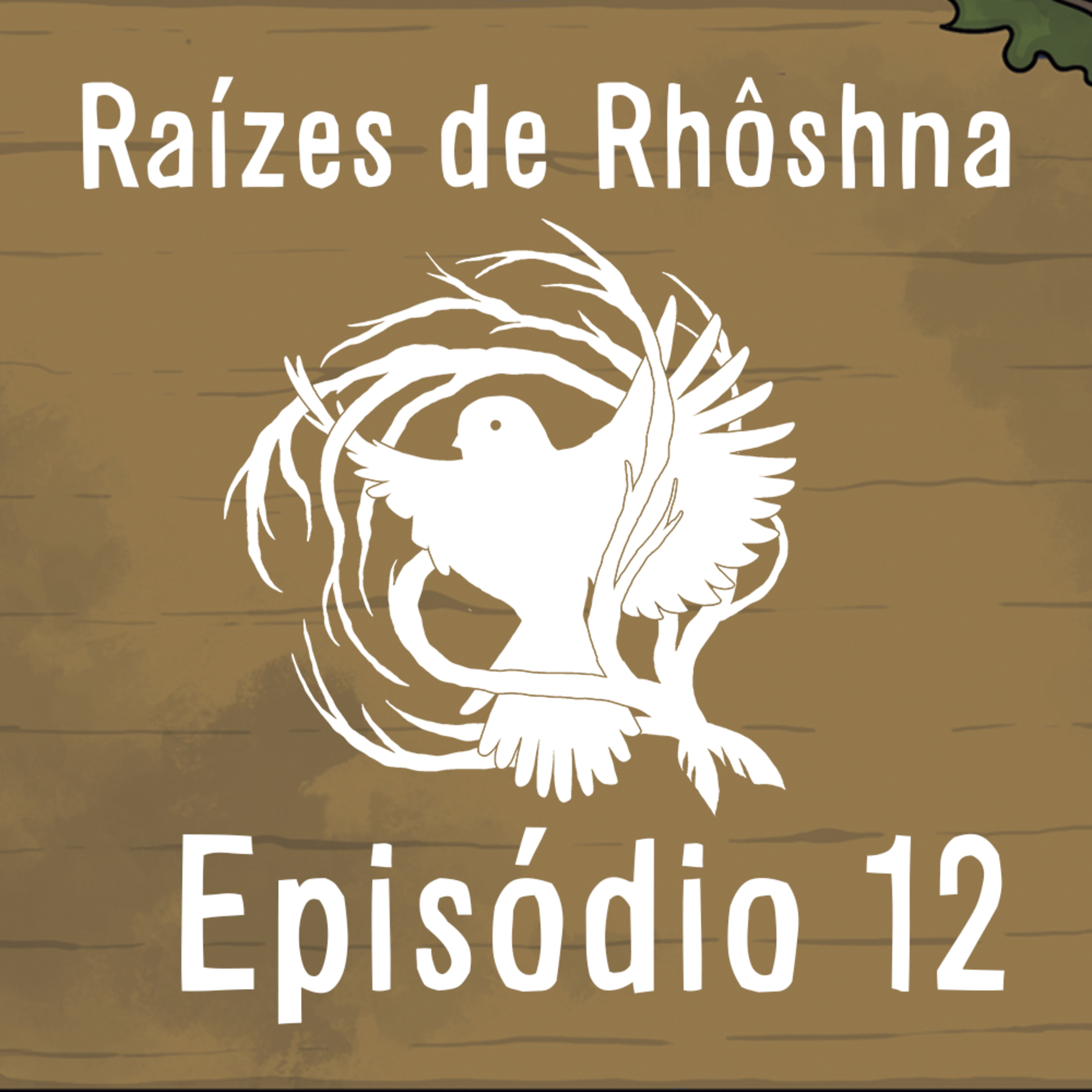 RPG Raízes de Rhôshna | Episódio 12 | O Calor do Momento episode artwork