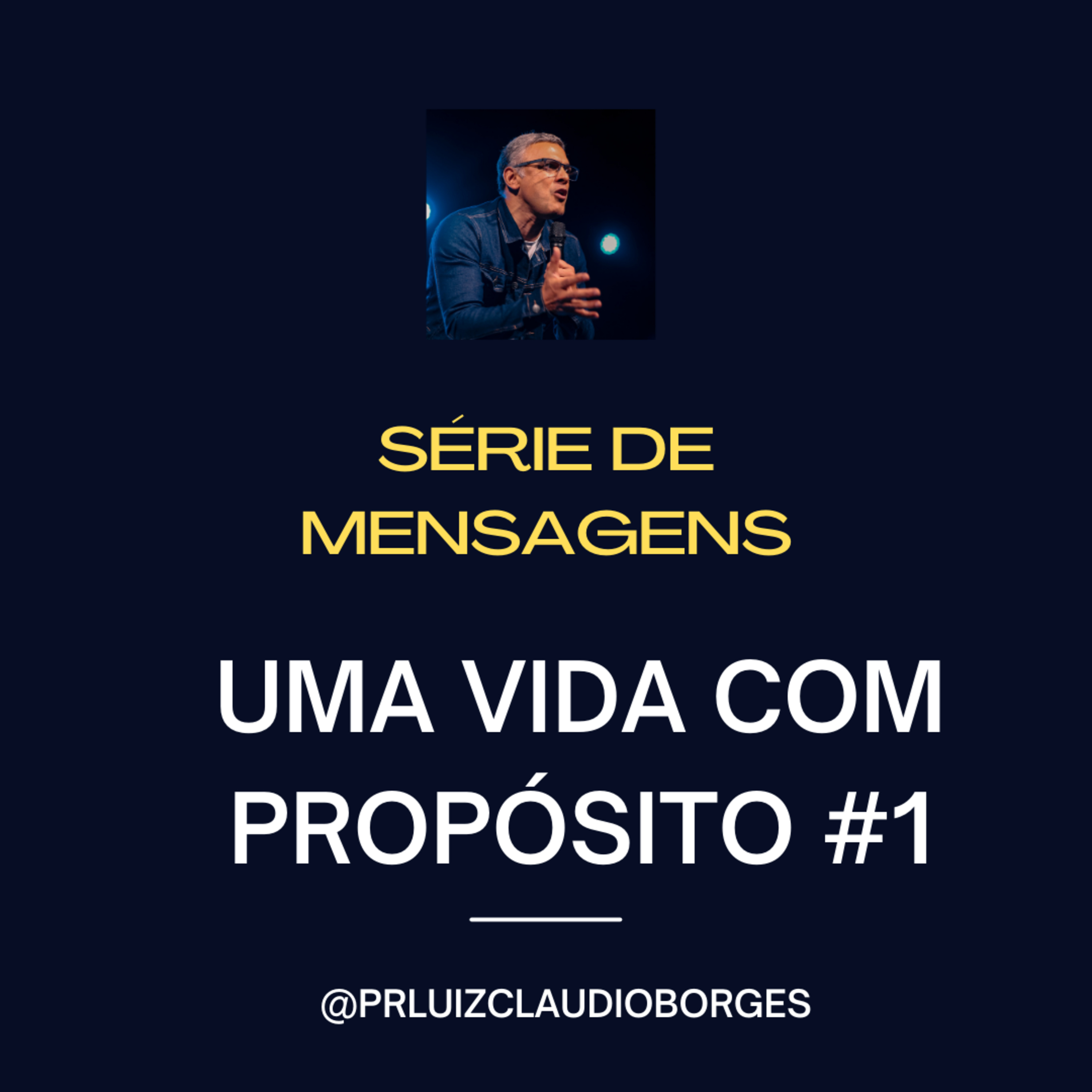 SÉRIE DE MENSAGENS - #1 UMA VIDA COM PROPÓSITO episode artwork