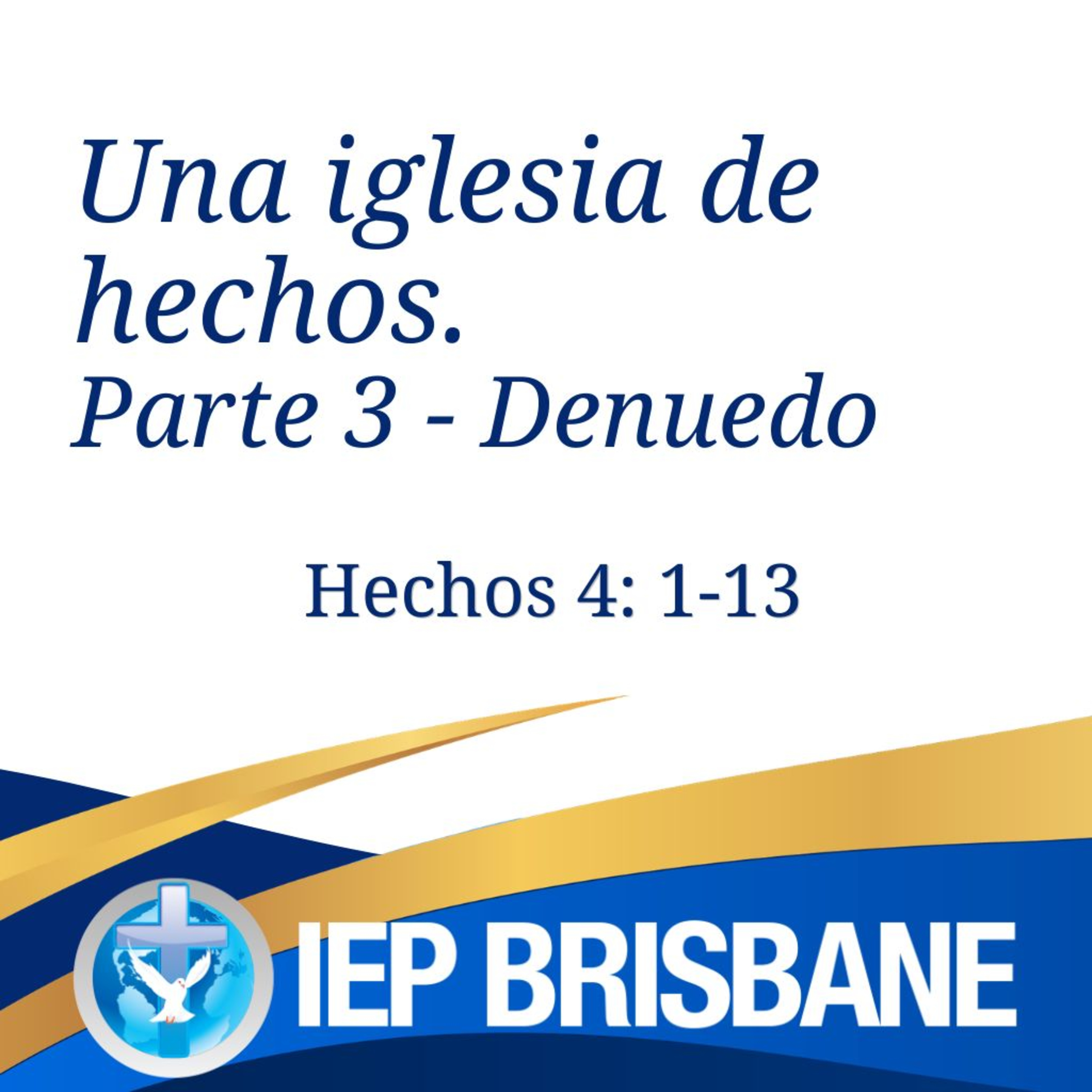Una Iglesia de hechos. Parte 3 - Denuedo episode artwork
