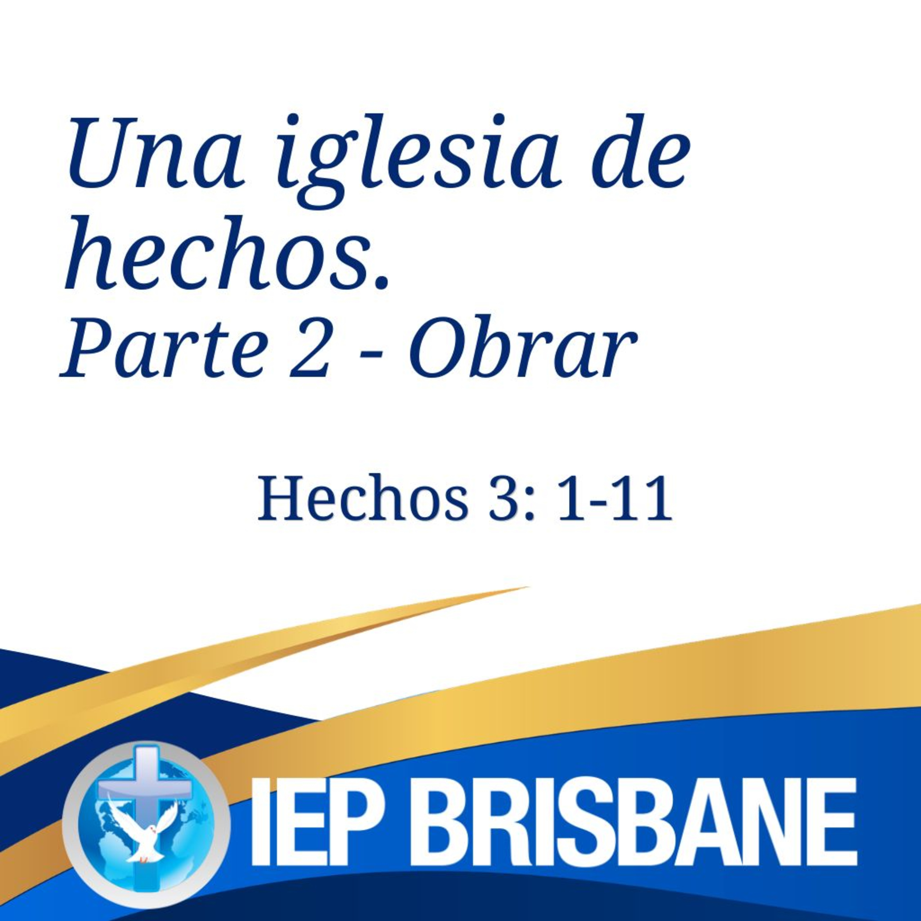 Una Iglesia de hechos. Parte 2 - Obrar episode artwork