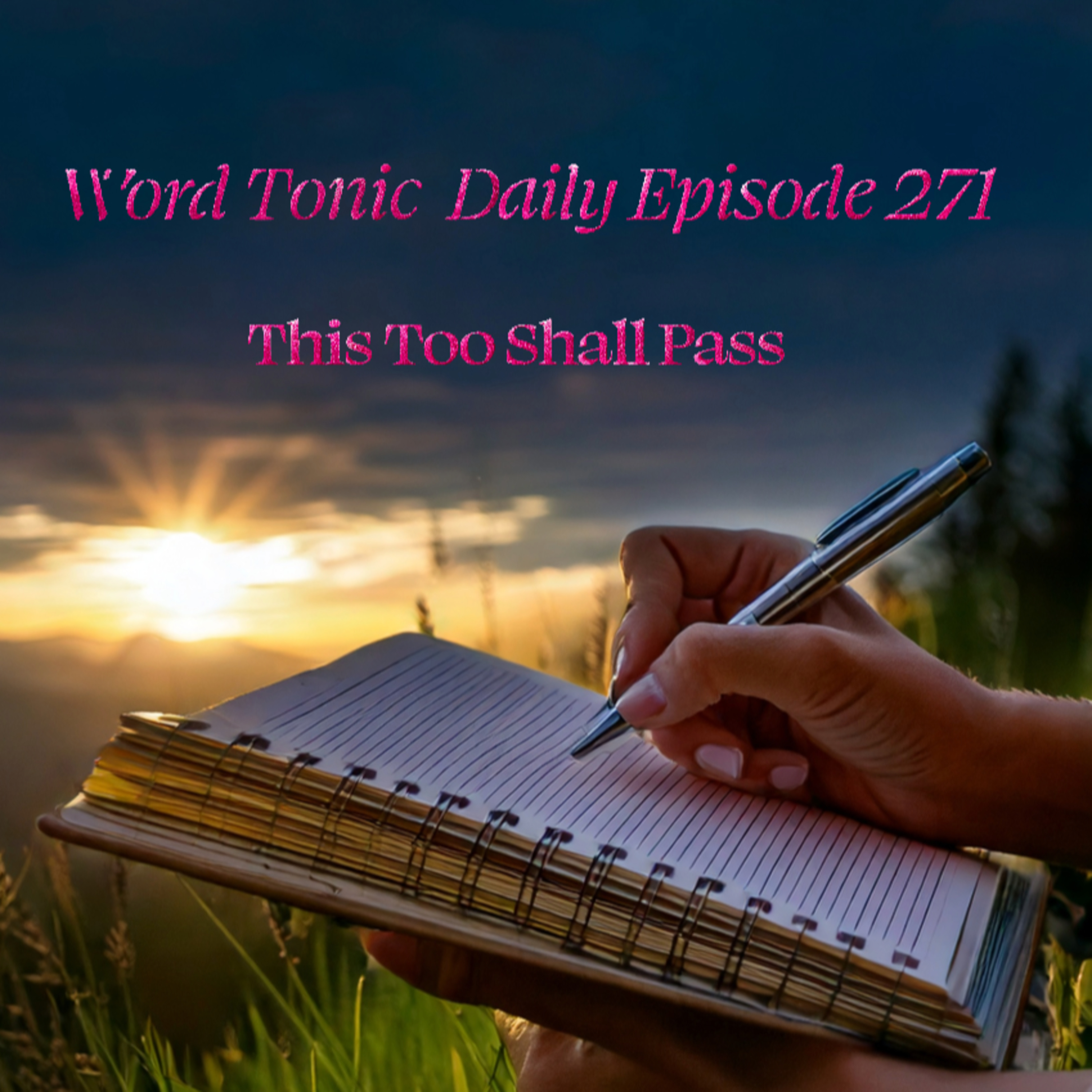 Word Tonic Daily Episode 271 - This Too Shall Pass episode artwork