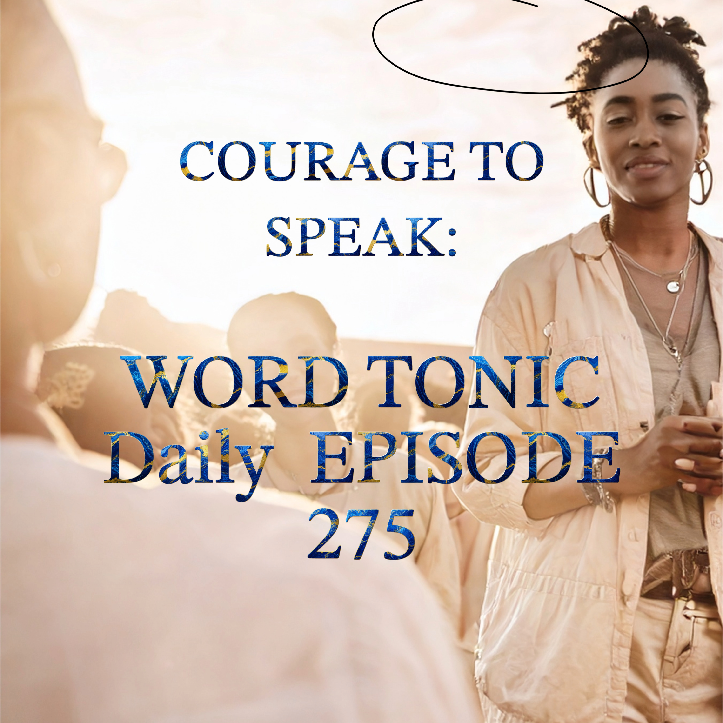 Word Tonic Daily Episode 275 - Courage to Speak episode artwork