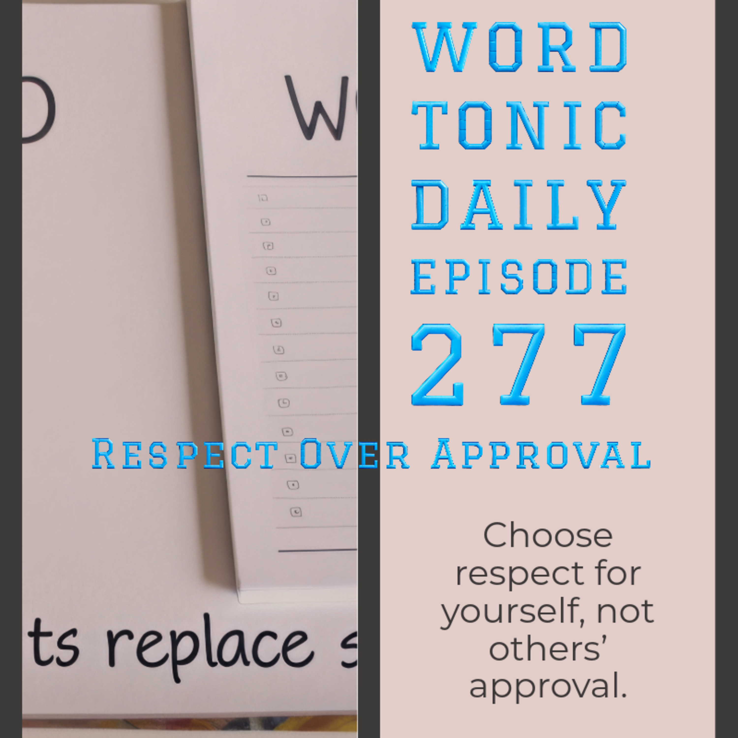 Word Tonic Daily Episode 277 - Respect Over Approval episode artwork