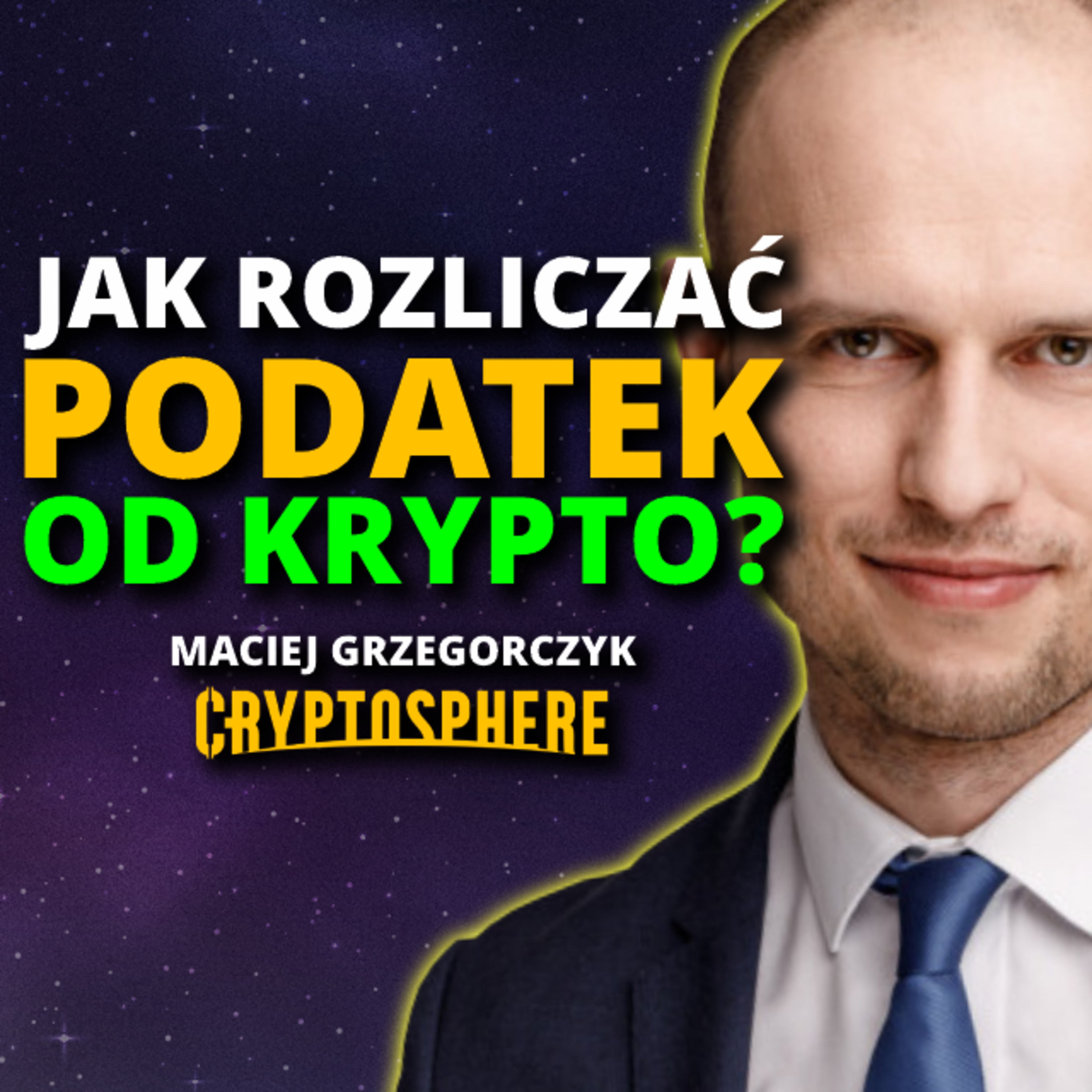 Ponad 5 000 000 000 złotych przychodów podatników z krypto | Maciej Grzegorczyk | CryptoSphere  episode artwork
