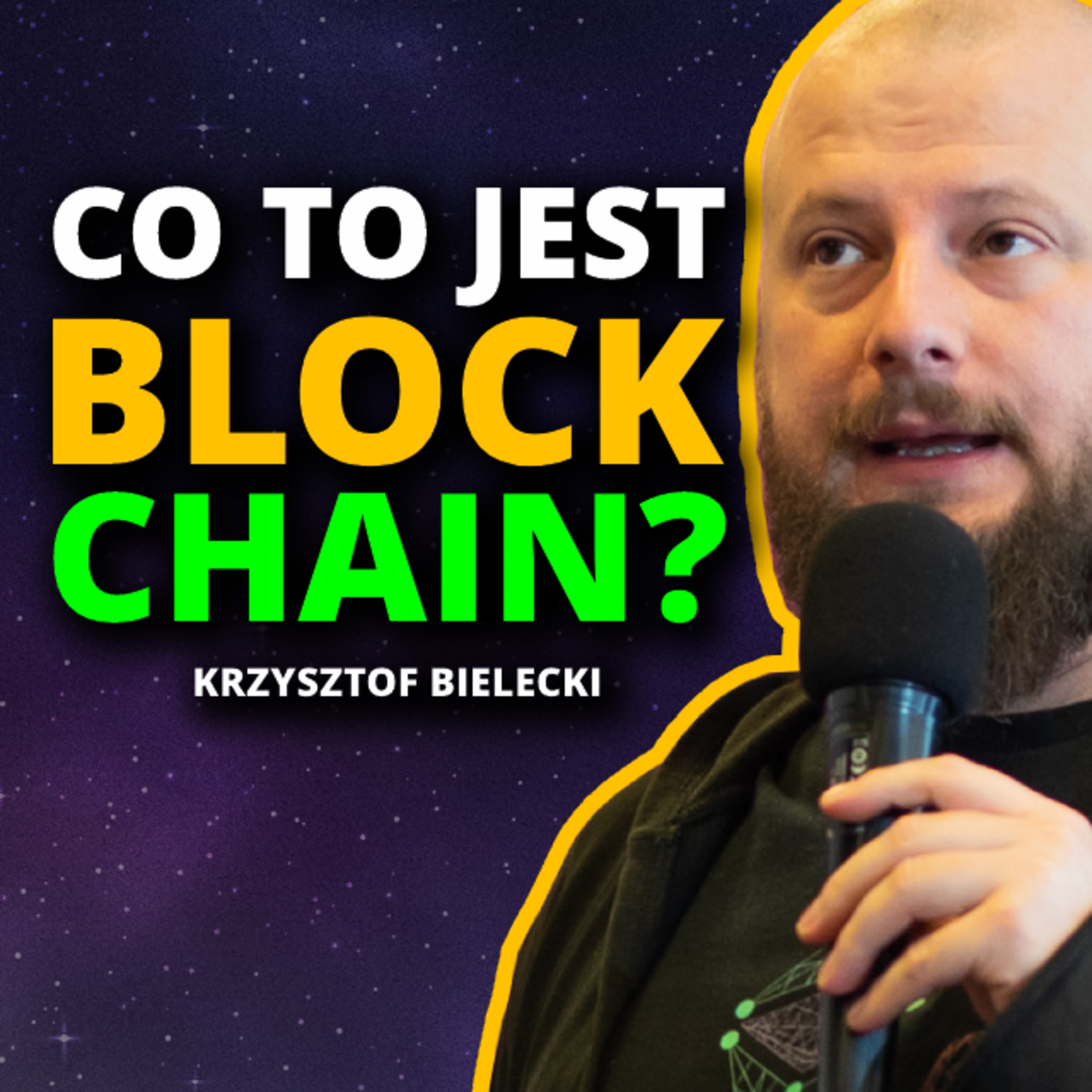 Łańcuch bloków? Ale co to jest? Podstawy technologii Blockchain | Krzysztof Bielecki episode artwork
