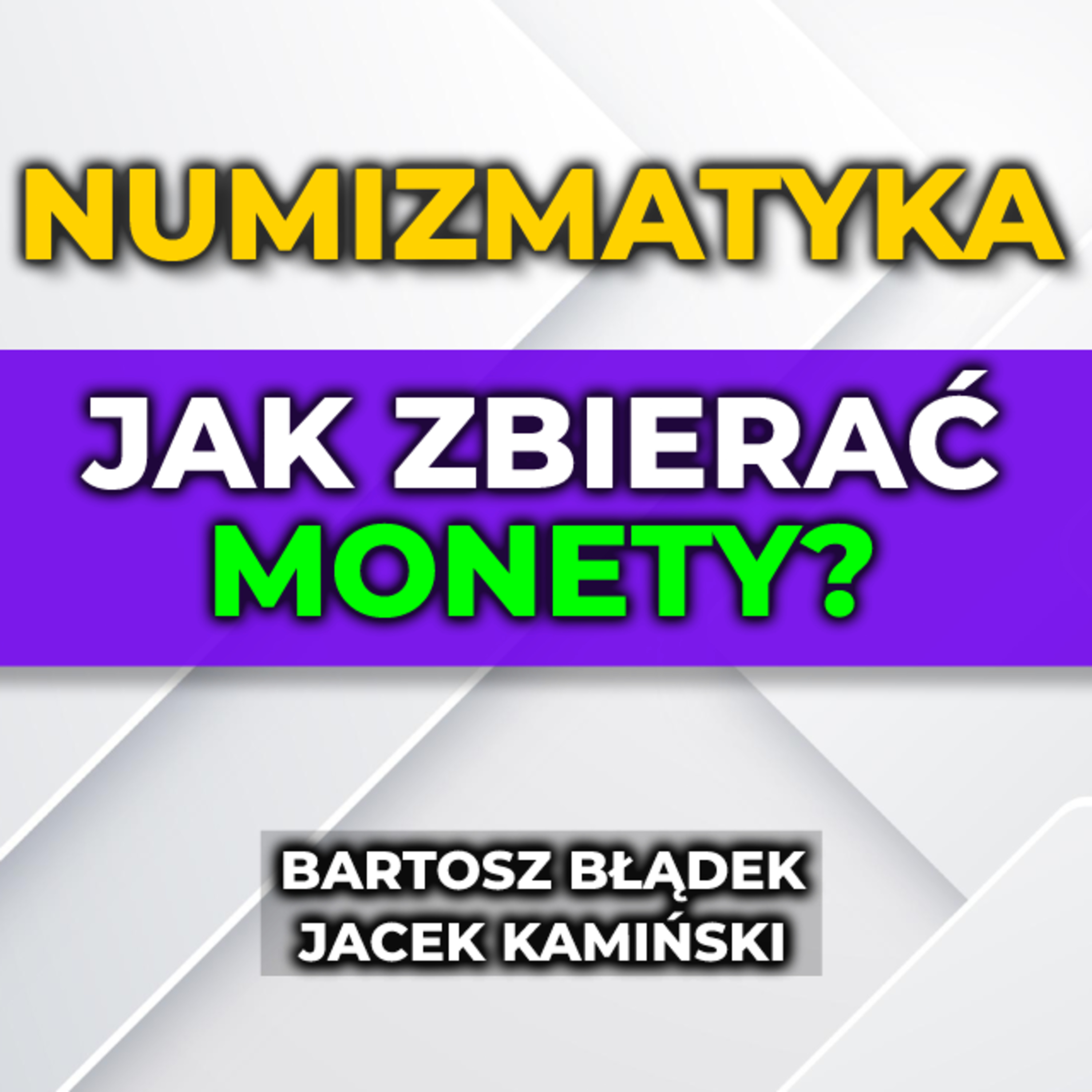 Jak ROZPOCZĄĆ przygodę z NUMIZMATYKĄ? Jacek Kamiński, Bartosz Błądek episode artwork