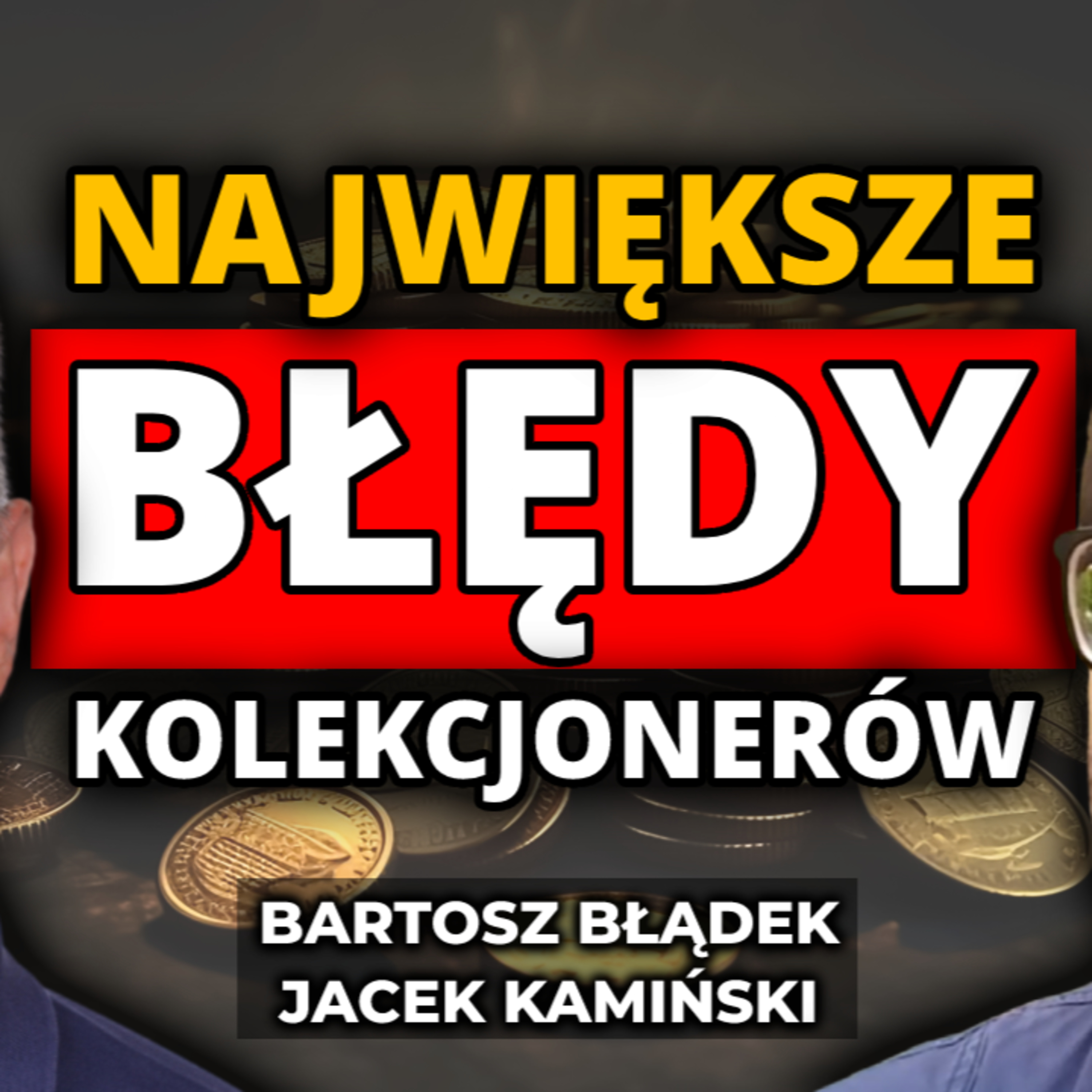 Czy GRADING zwiększa wartość monety? Bartosz Błądek, Jacek Kamiński episode artwork