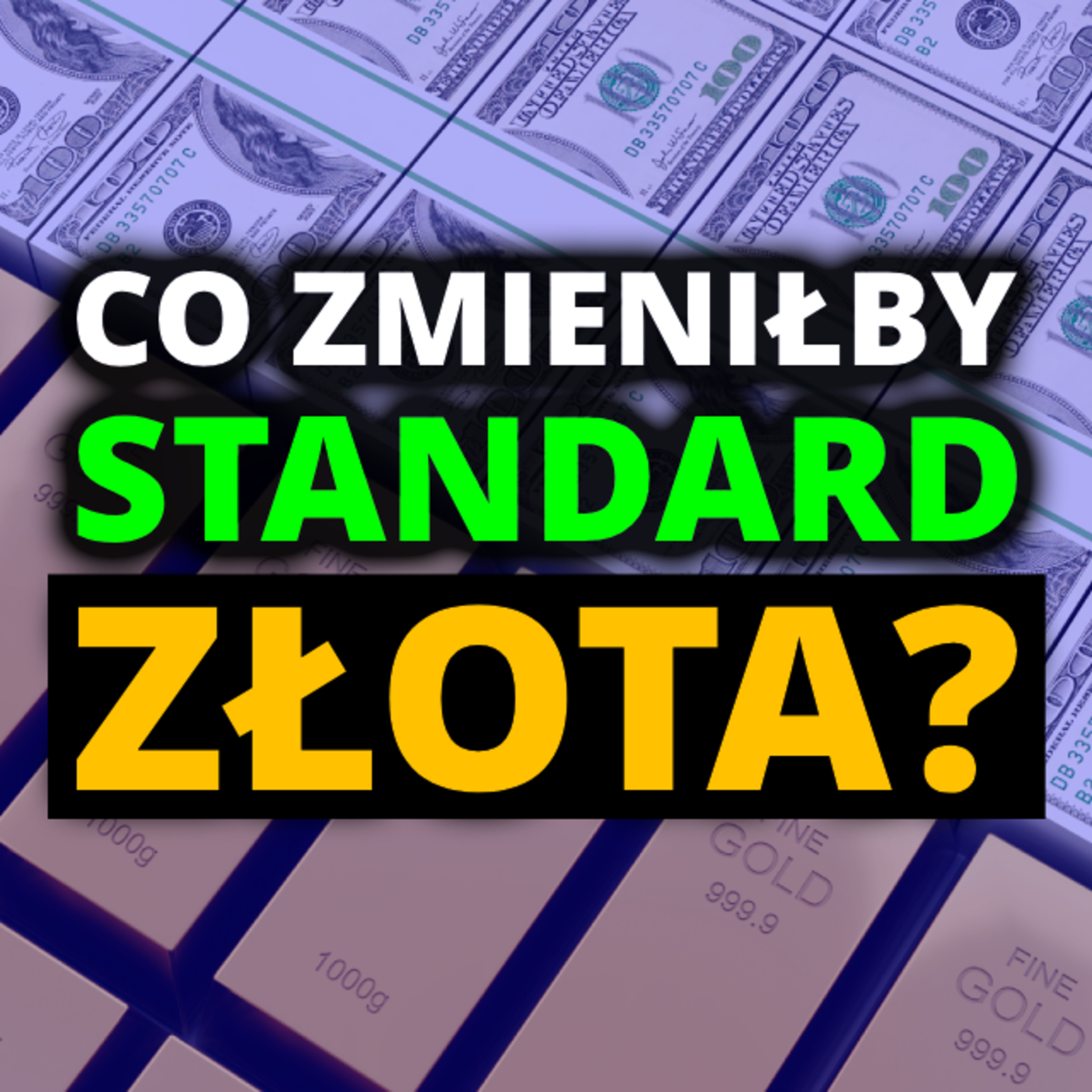 Czy POWRÓT do standardu ZŁOTA oznacza NADEJŚCIE epoki kamienia łupanego? episode artwork