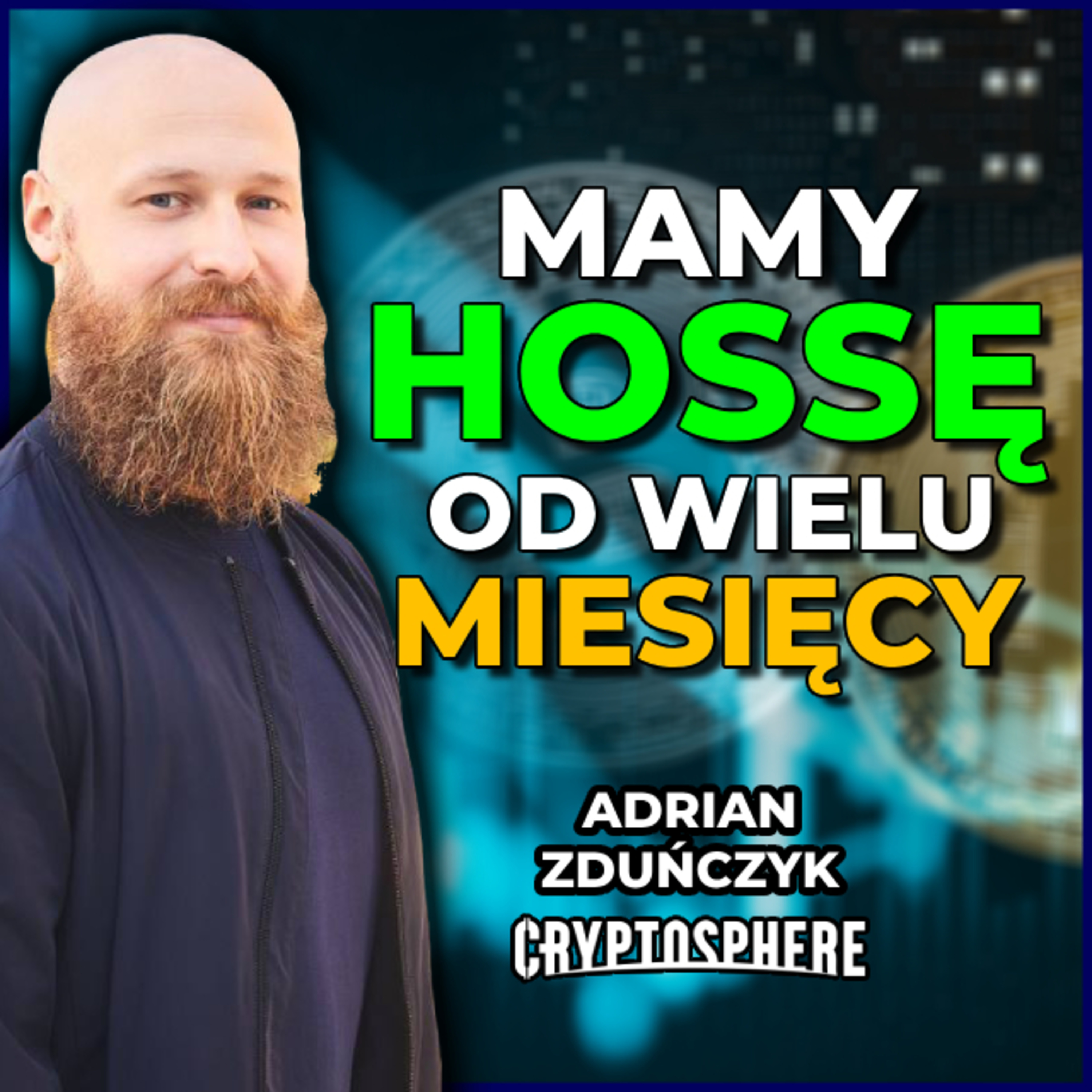 Krypto Hossa: 5 Niezaprzeczalnych Faktów, Że Niedźwiedzie Są w Błędzie | Adrian Zduńczyk episode artwork