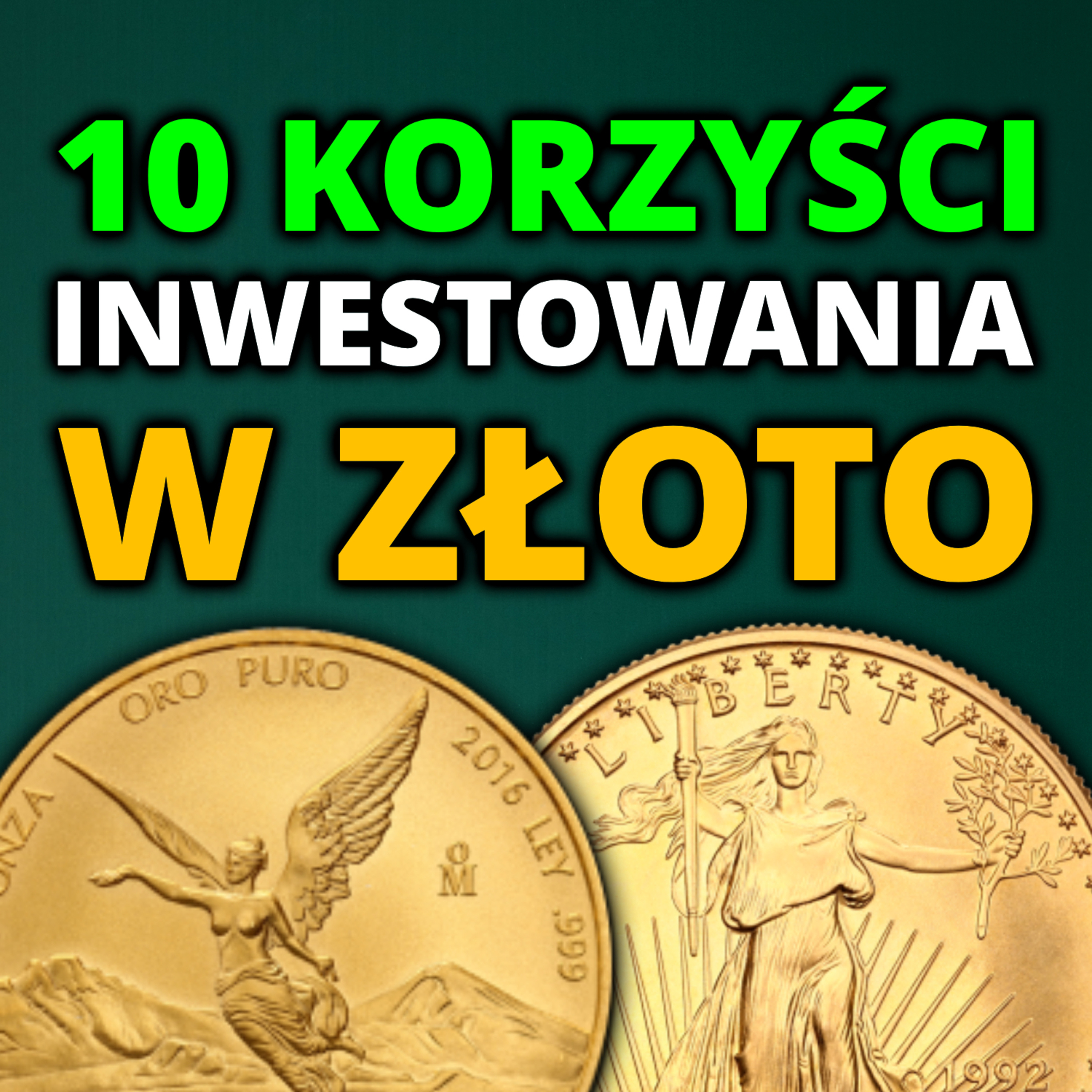 10 niepodważalnych ZALET inwestowania w ZŁOTO | Wszystko, co musisz wiedzieć episode artwork