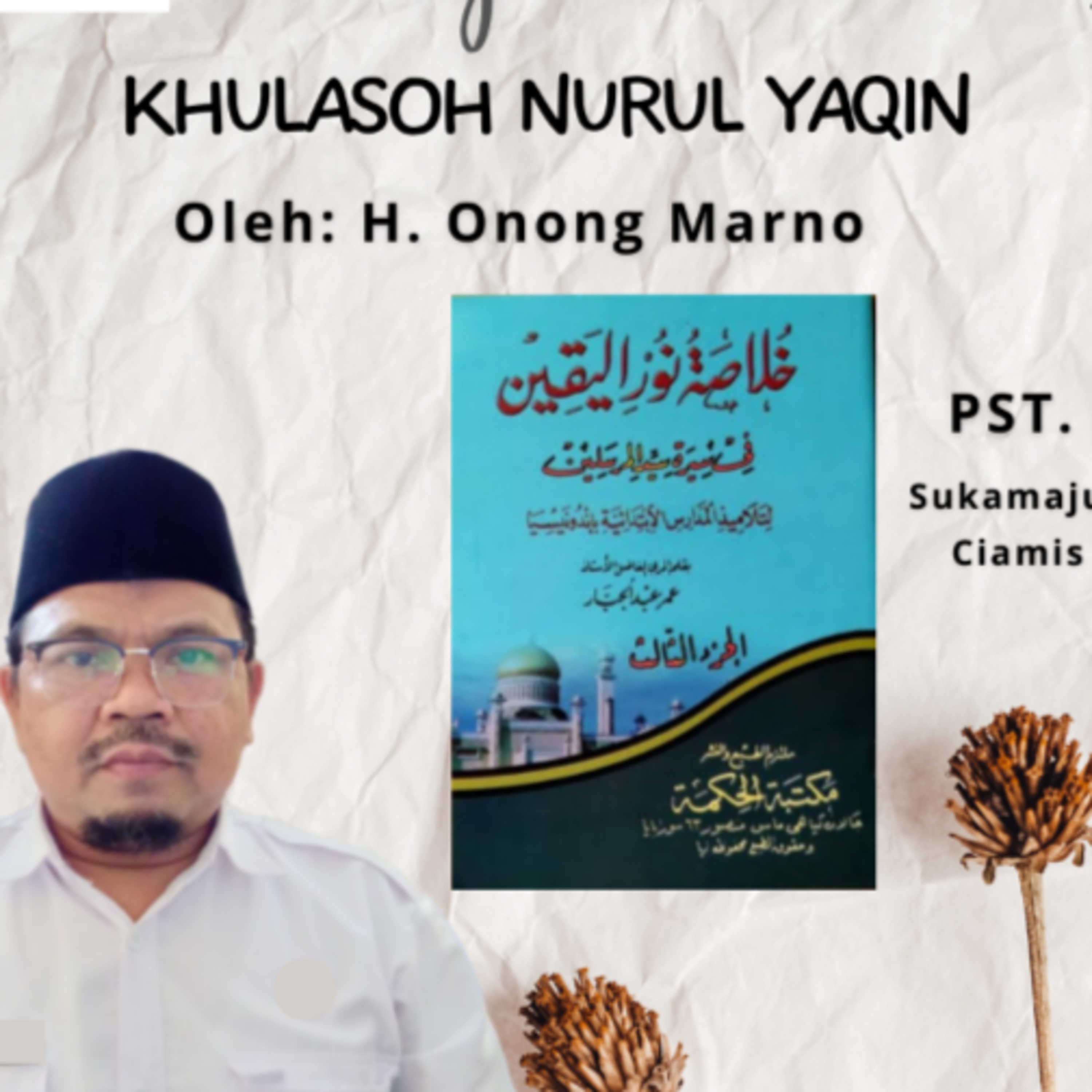Khulasoh Nurul Yaqin #68 Sohabat Yang Menjadi Khulafaur Rosyidin, Kholifah Abu Bakar H.3/4