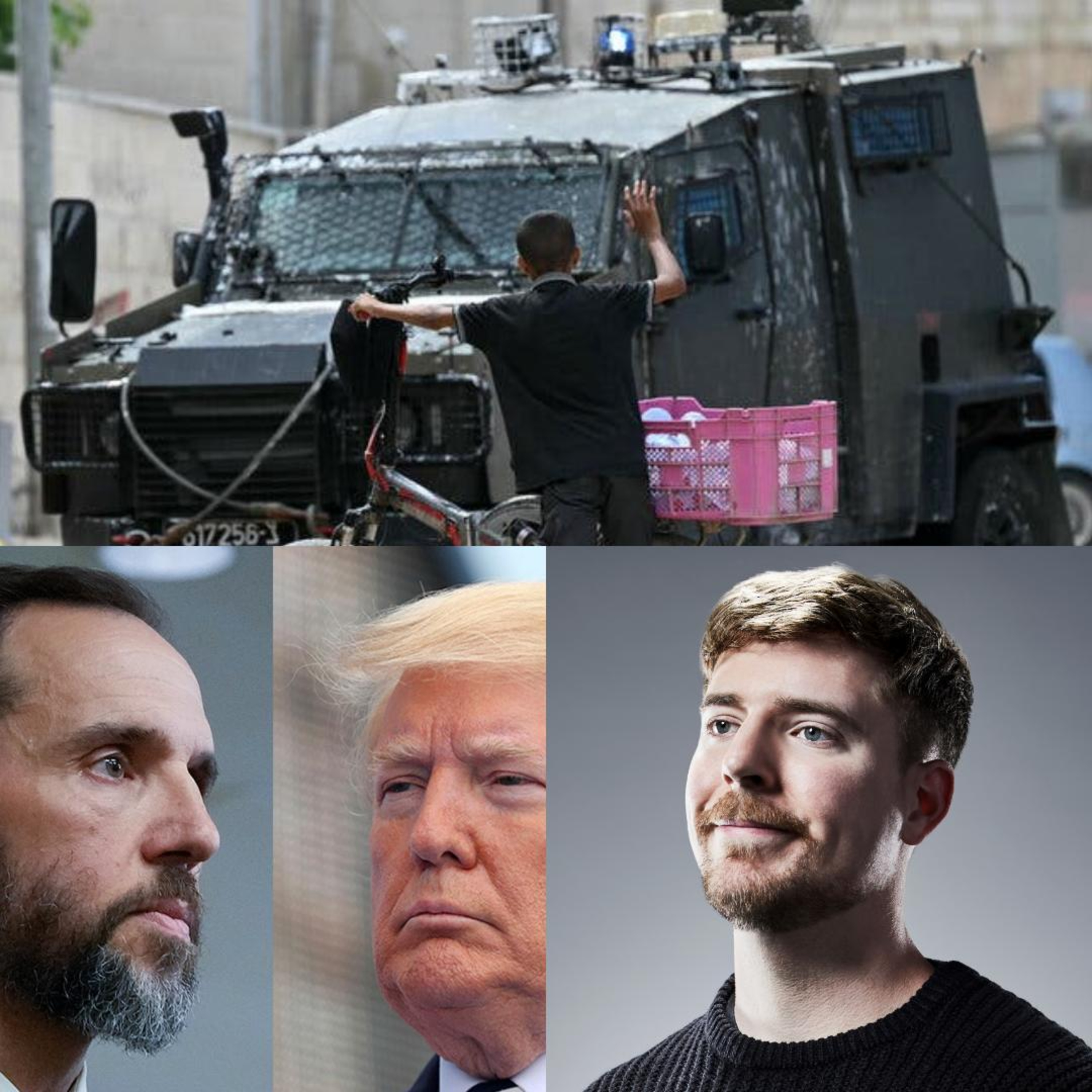Israel/West Bank, Smith/Trump, & Mr. Beast