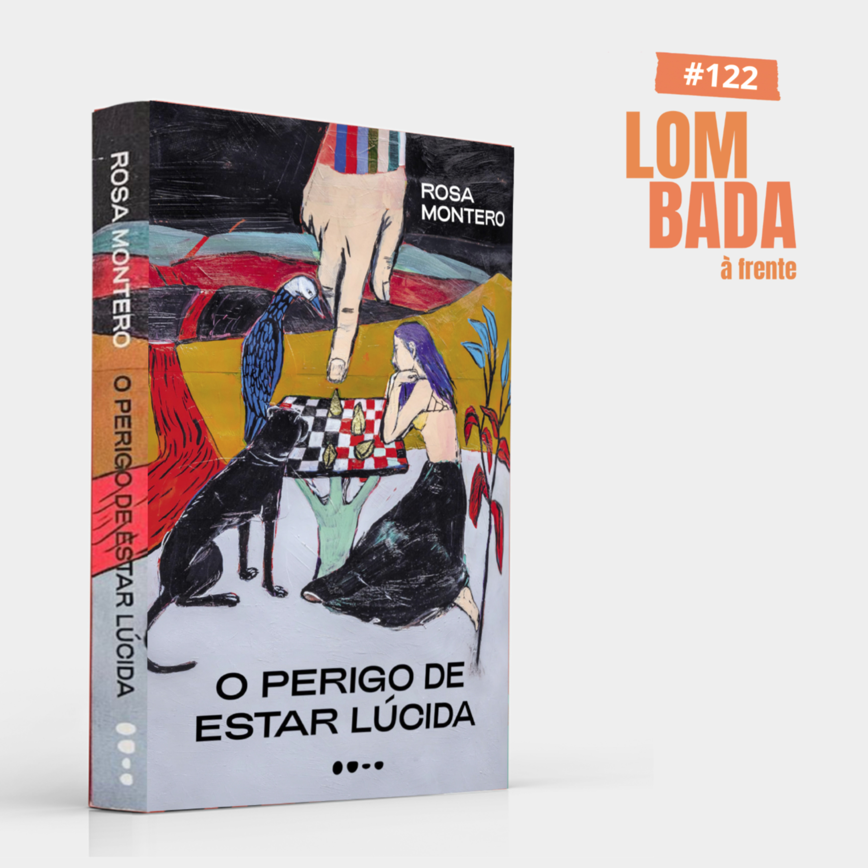 Lombada à Frente #122 - “O perigo de estar lúcida” (Rosa Montero) episode artwork