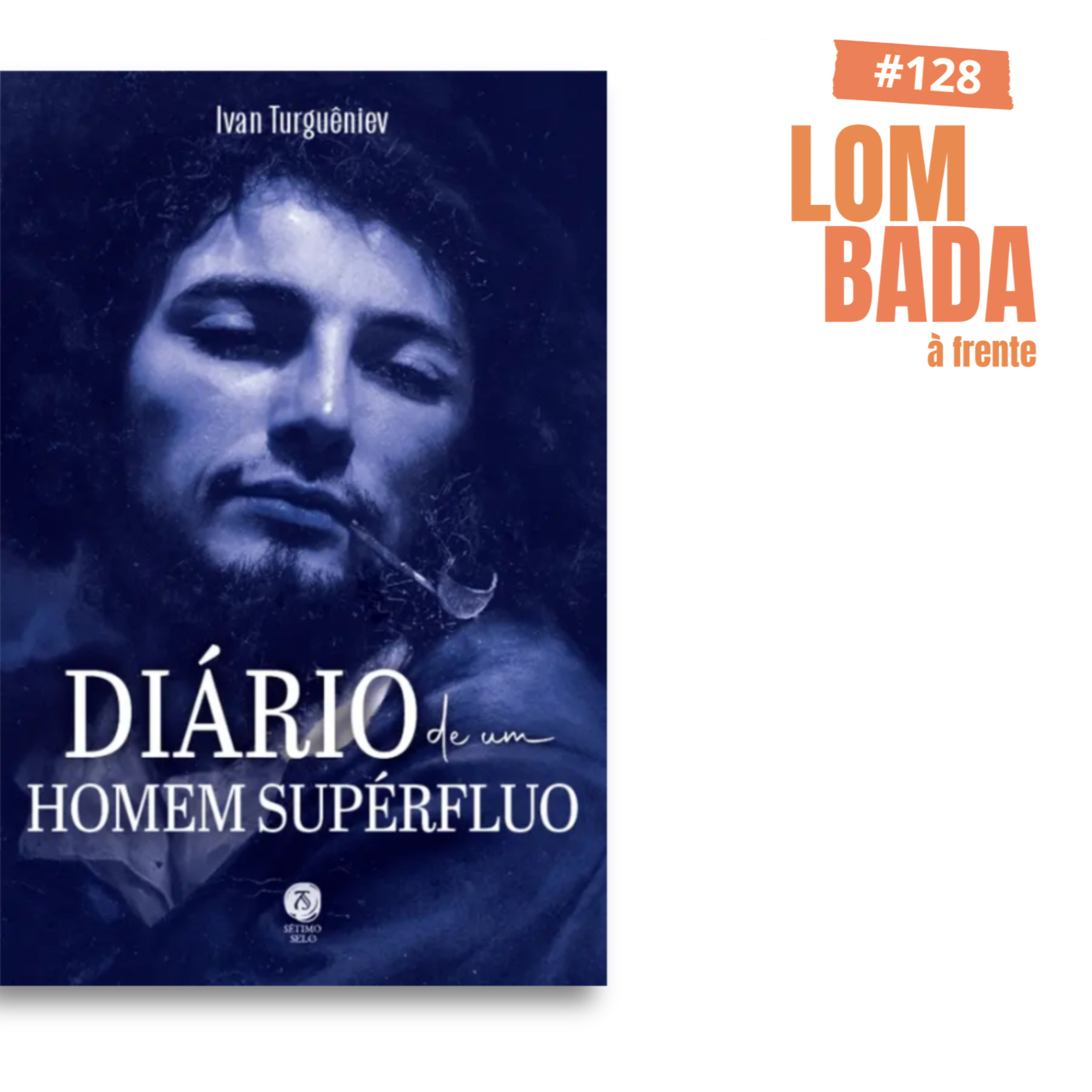 Lombada à Frente #128 - “Diário de um homem supérfluo” (Ivan Turguêniev) episode artwork