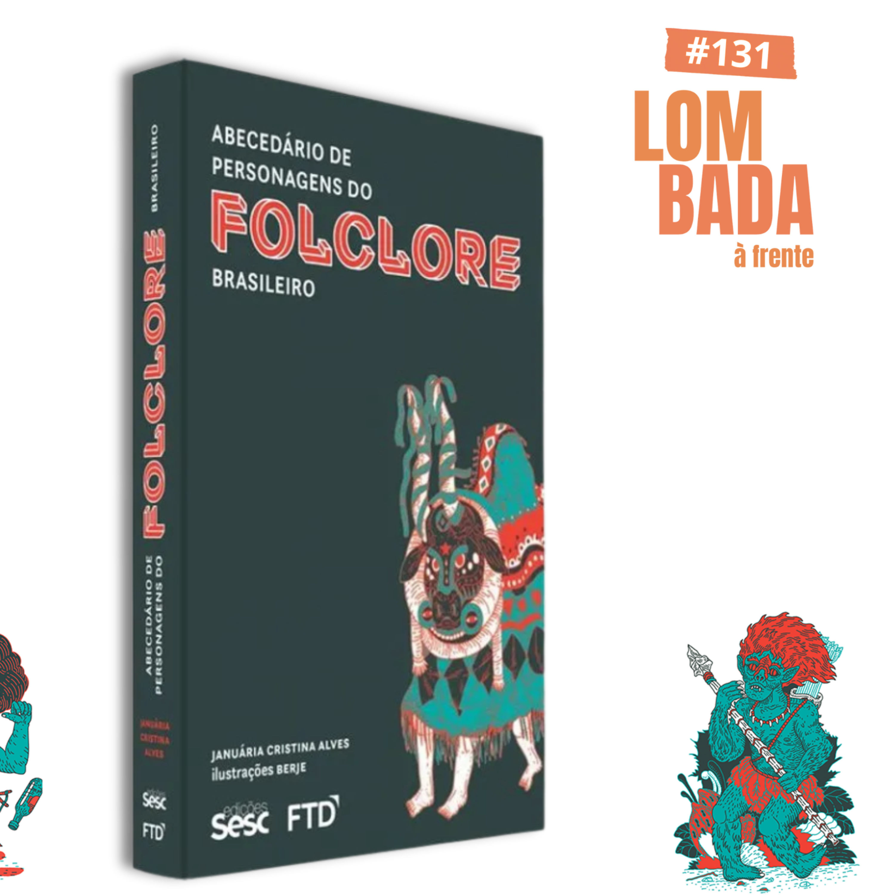 Lombada à Frente #131 - “Abecedário de personagens do folclore brasileiro” (Januária Cristina Alves) episode artwork