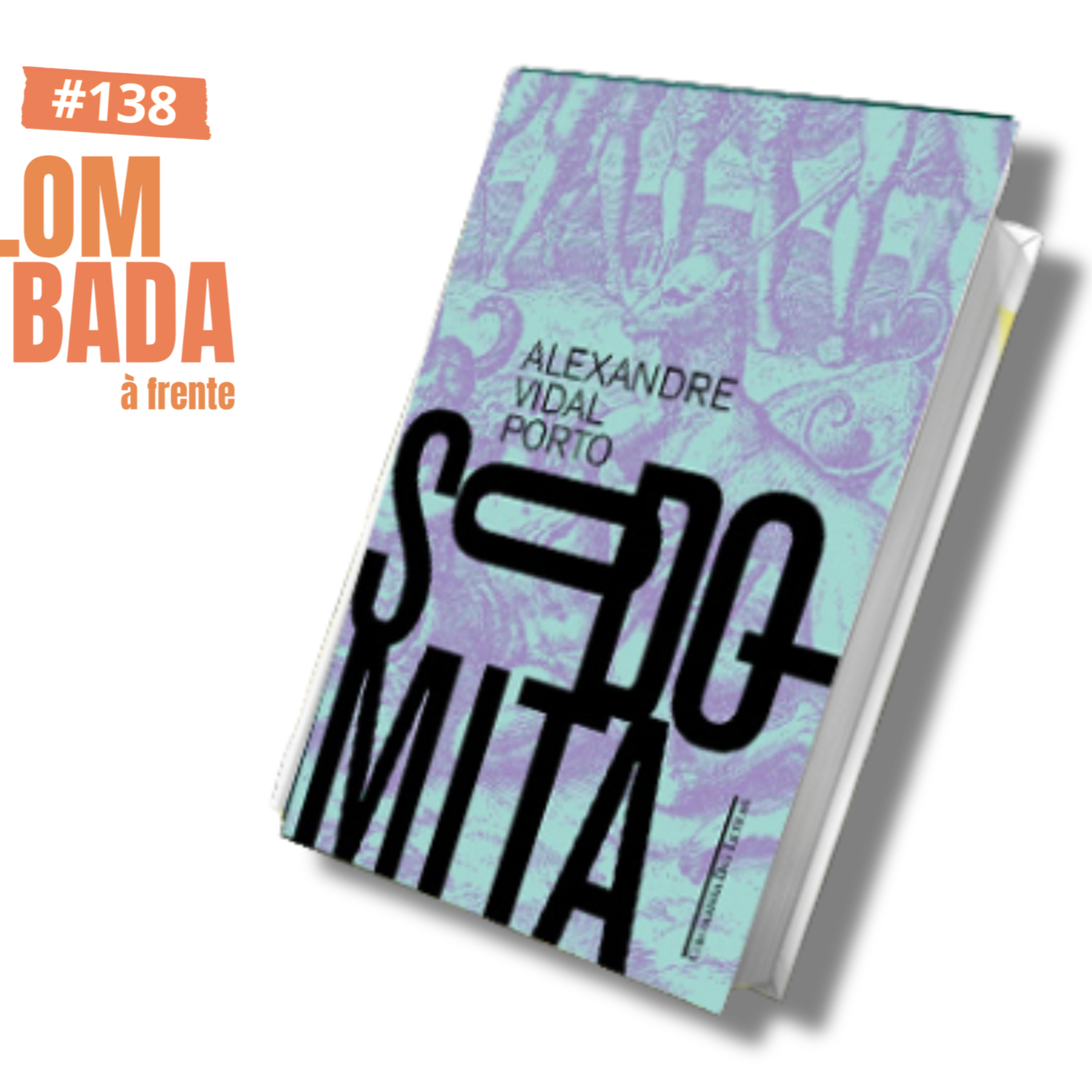 Lombada à Frente #138 - “Sodomita” (Alexandre Vidal Porto) episode artwork