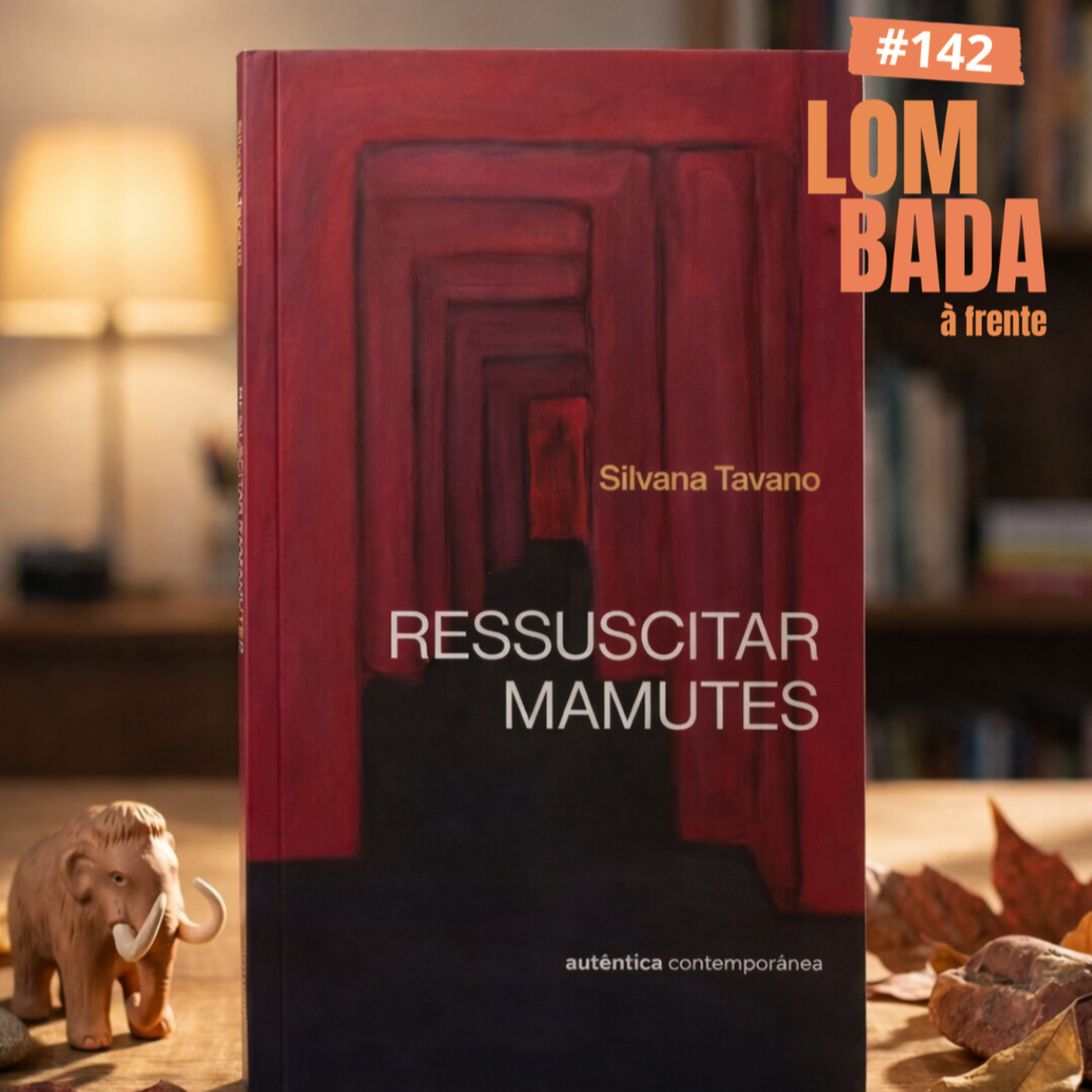 Lombada à Frente #142 - “Ressucitar Mamutes” (Silvana Tavano) episode artwork