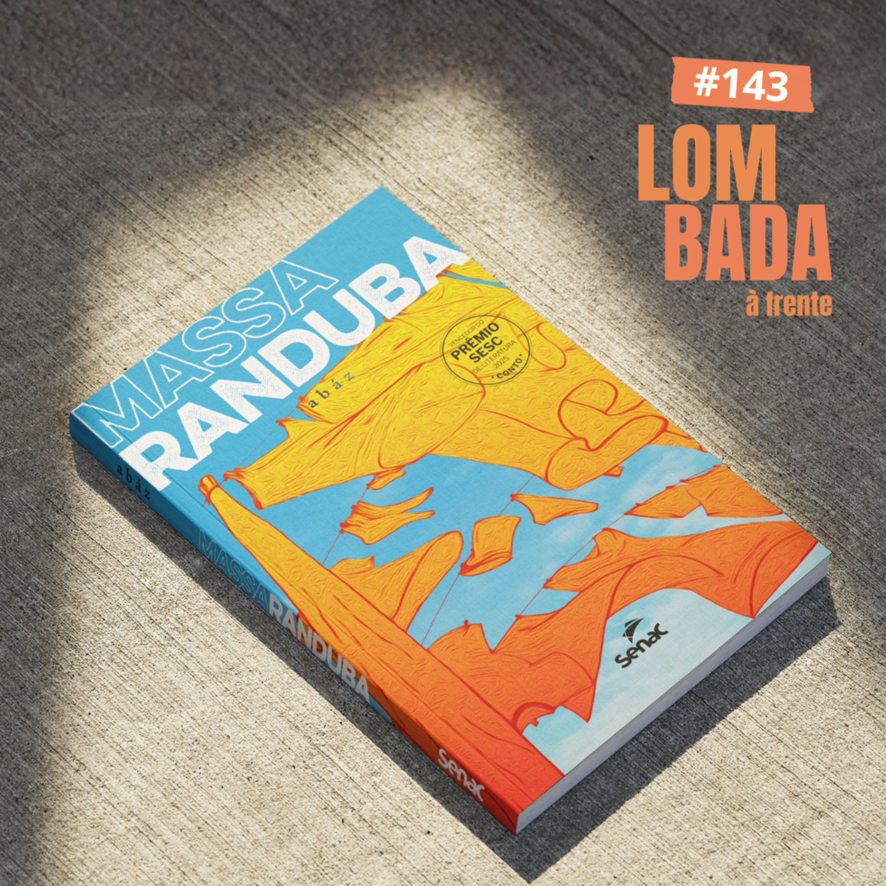 Lombada à Frente #143 - “Massaranduba” (Abáz) episode artwork